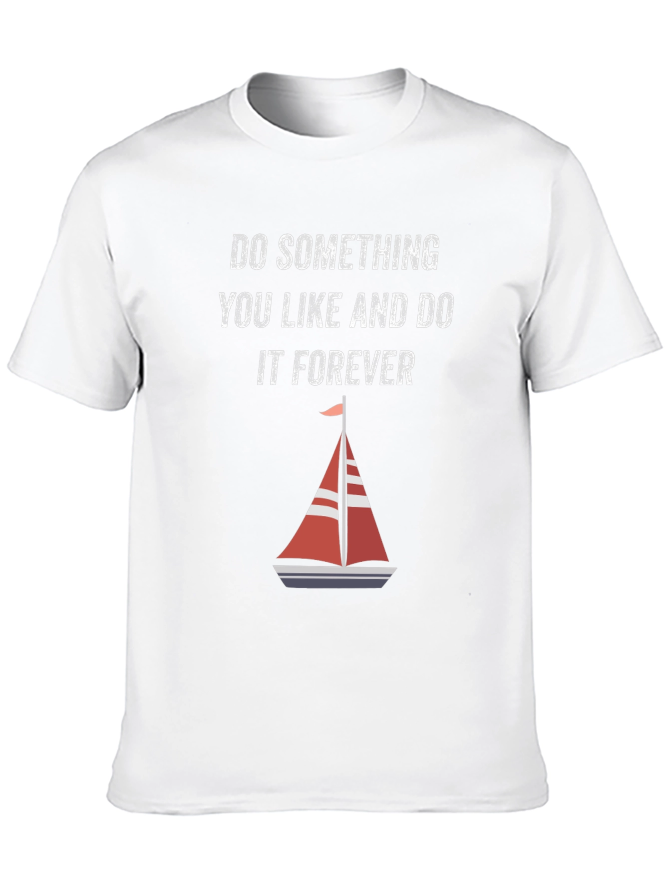 Do Something You Like T-Shirt