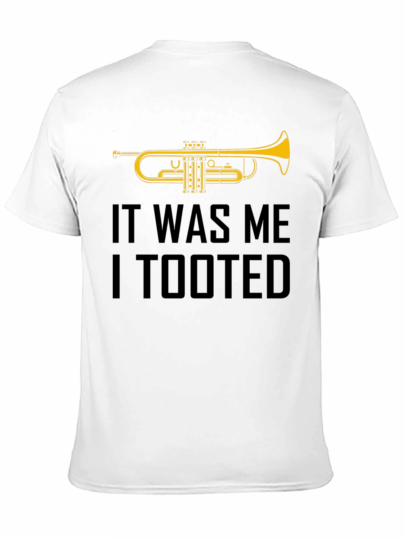 It Was Me I Tooted Trumpet Graphic T-Shirt