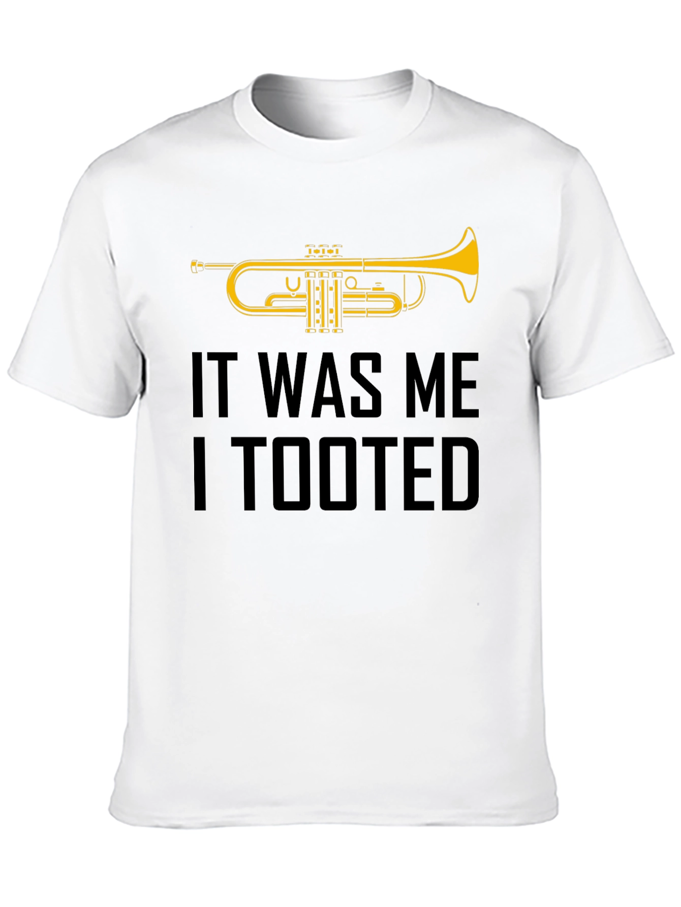 It Was Me I Tooted Trumpet Graphic T-Shirt