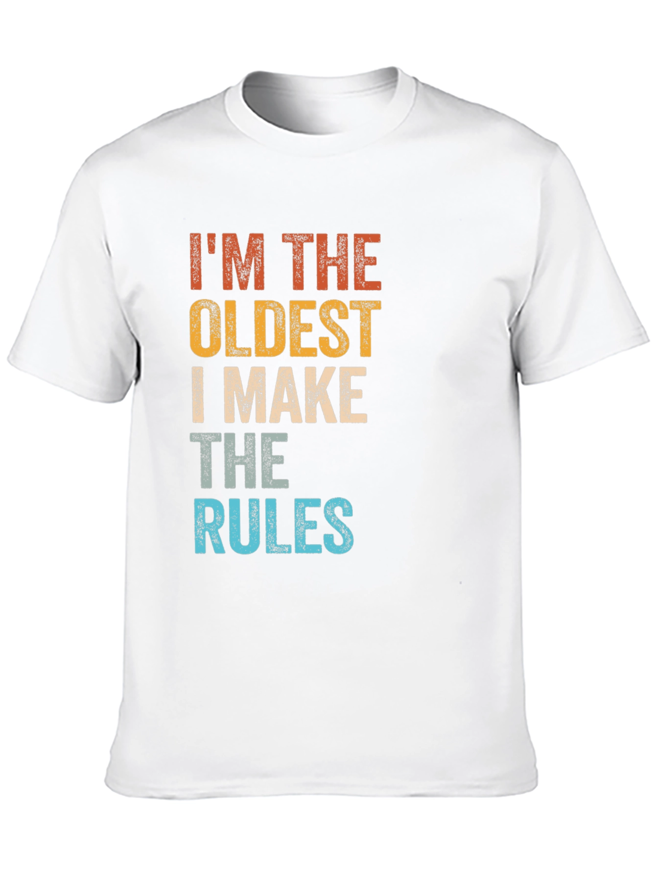 Im The Oldest I Make The Rules Graphic Tee