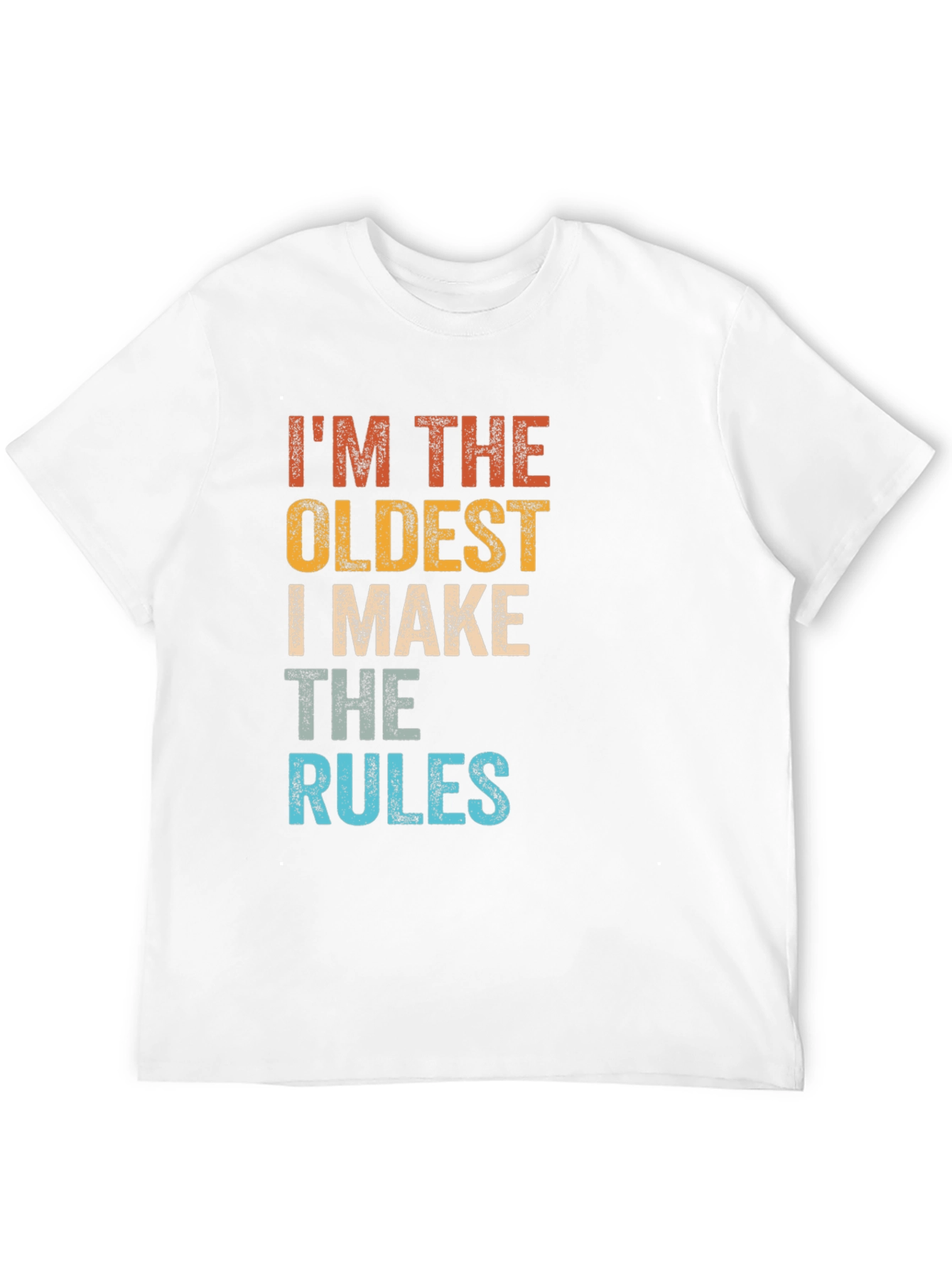 Im The Oldest I Make The Rules Graphic Tee