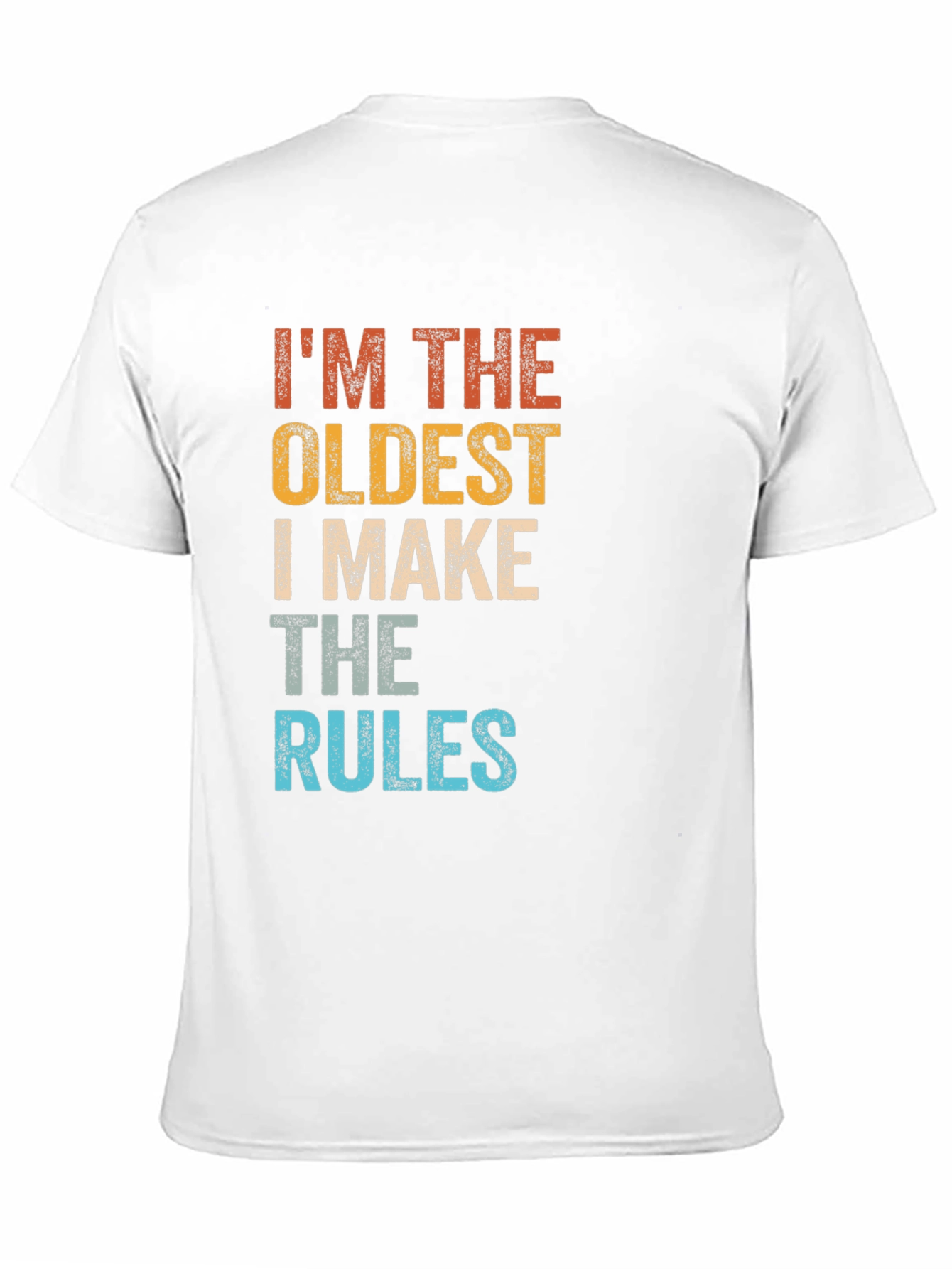 Im The Oldest I Make The Rules Graphic Tee