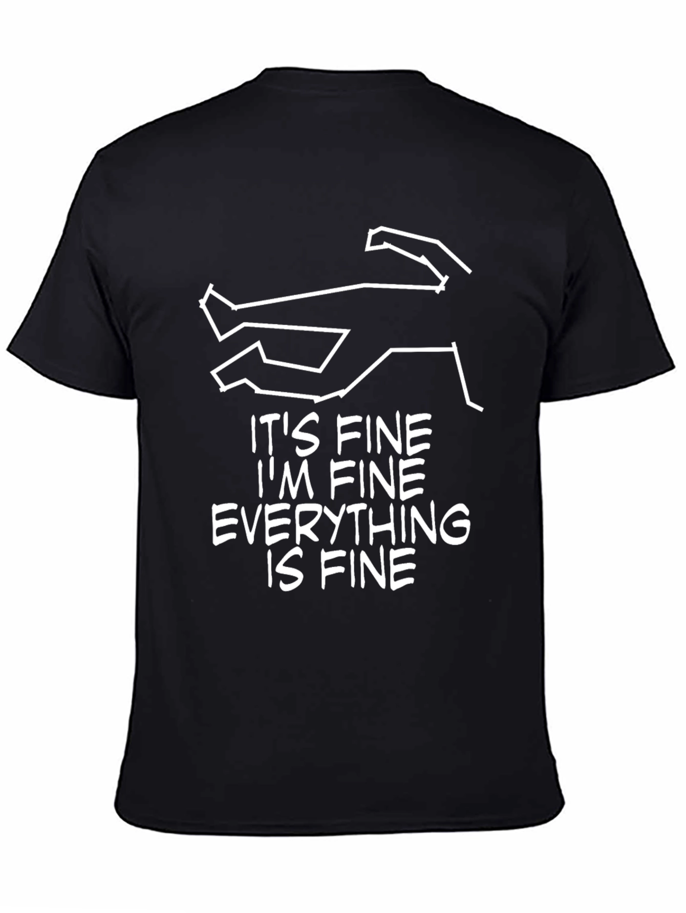 Its Fine Everything is Fine Black T-Shirt