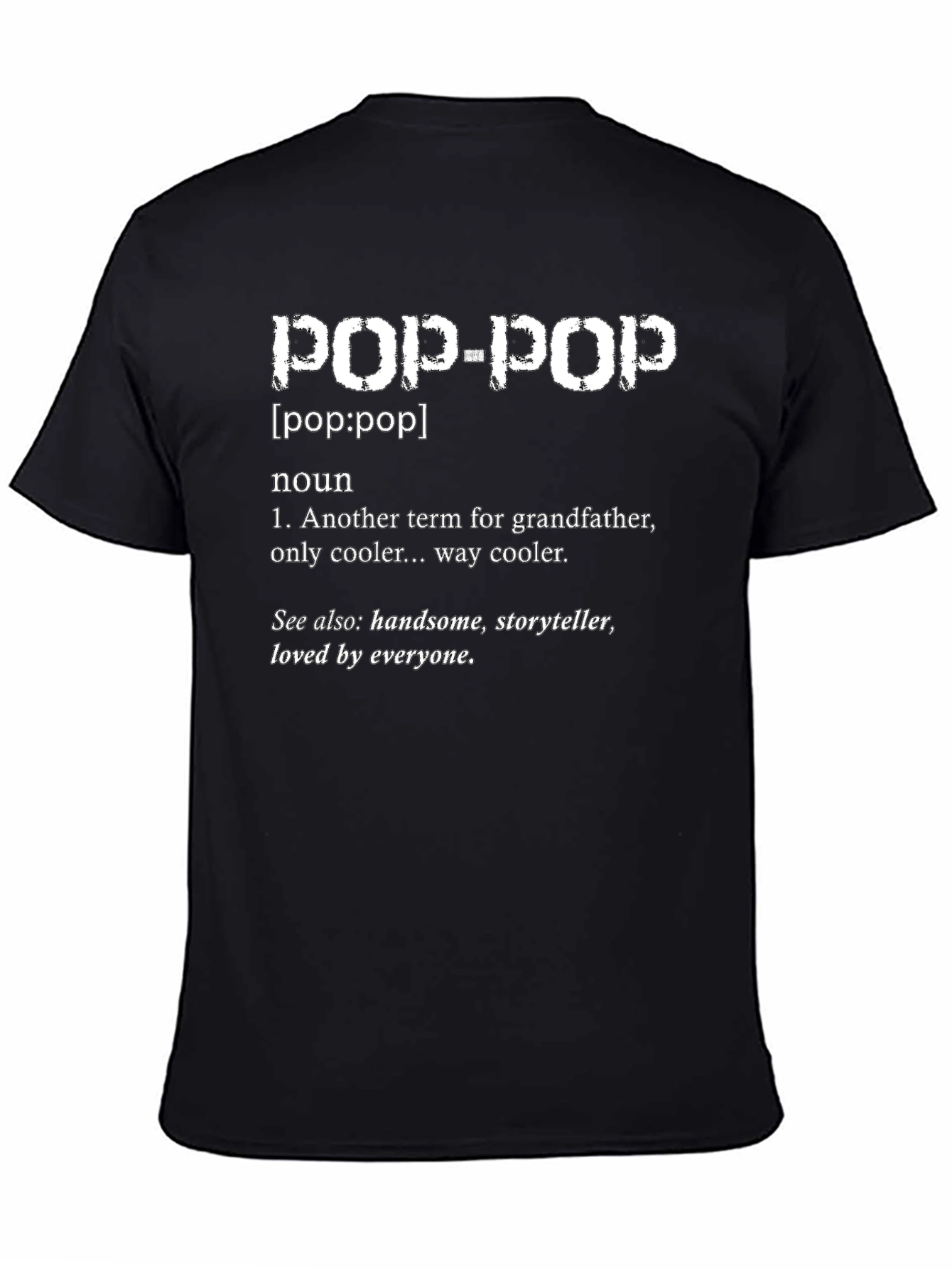 Pop-Pop Definition T-Shirt - Grandfather Tribute