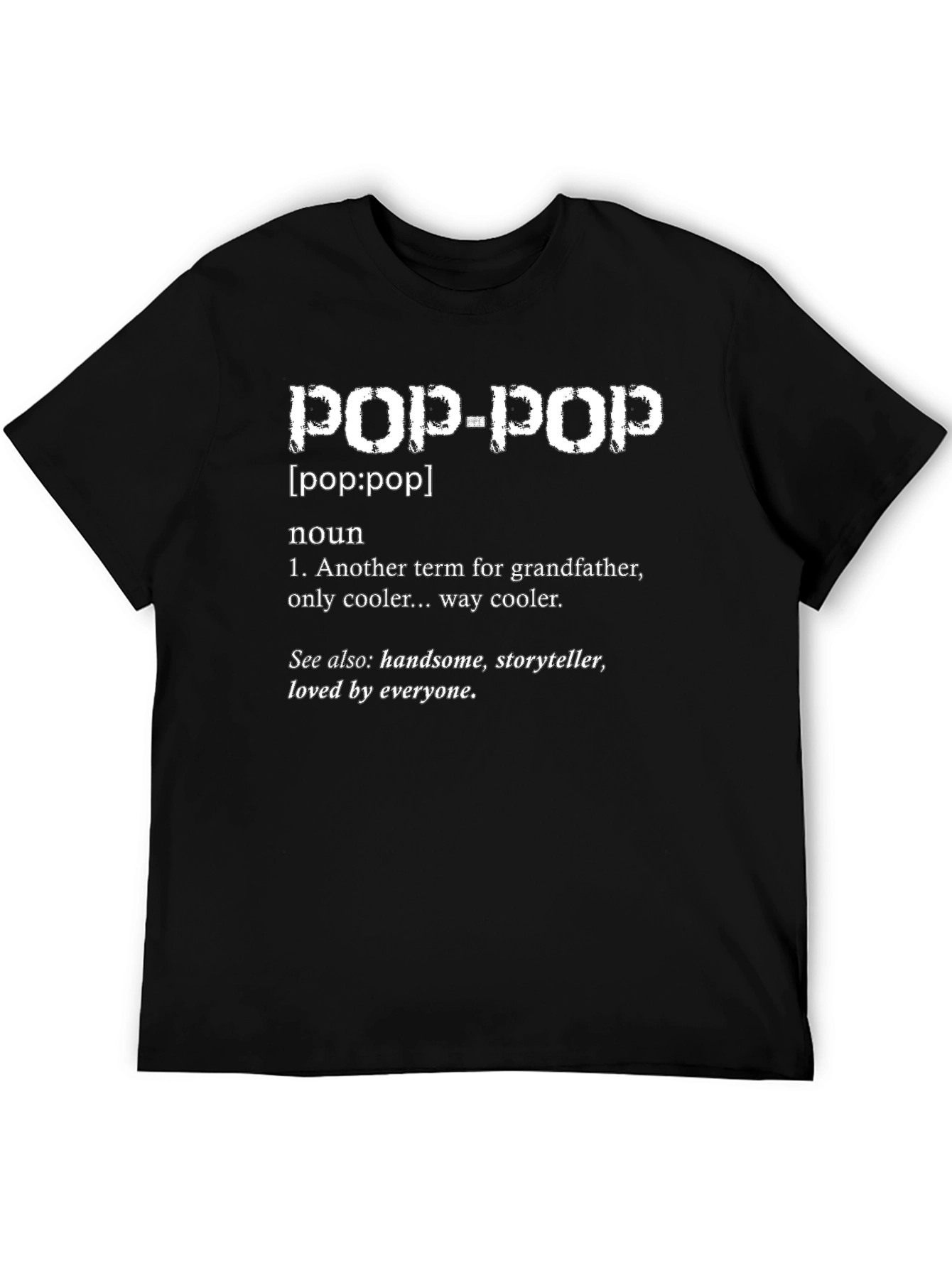 Pop-Pop Definition T-Shirt - Grandfather Tribute