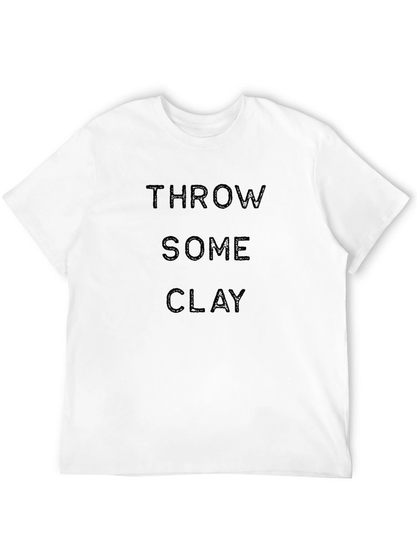 Throw Some Clay Black T-Shirt