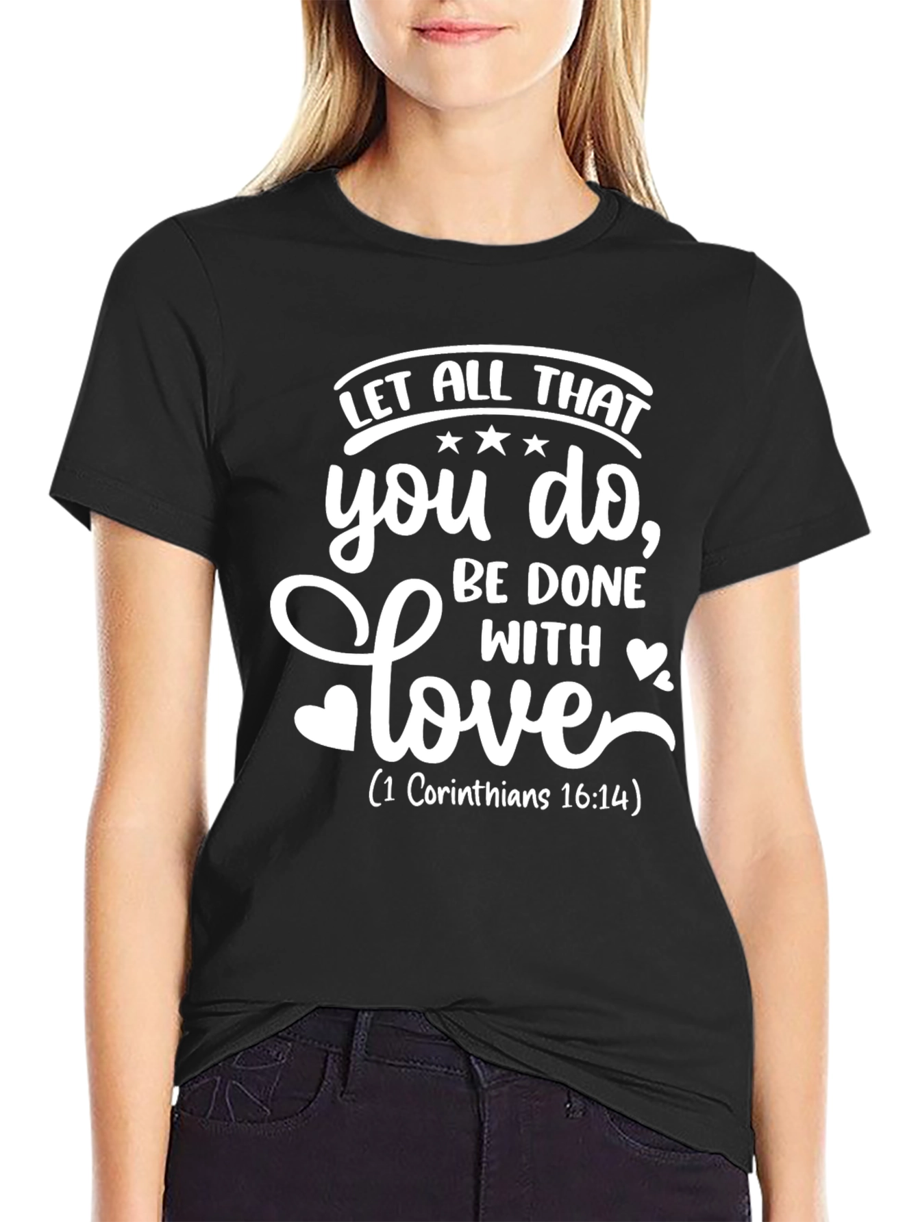 Faith-Inspired Tee: Let All That You Do With Love