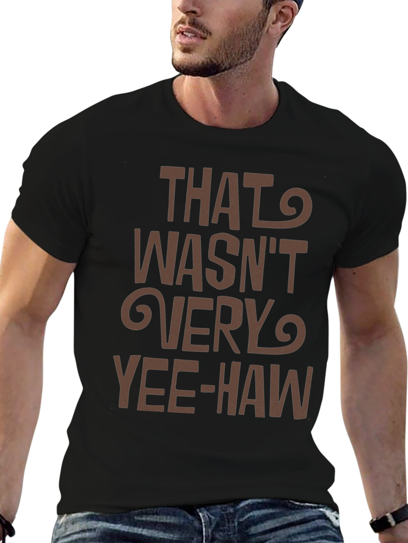 That Wasnt Very Yee-Haw T-Shirt