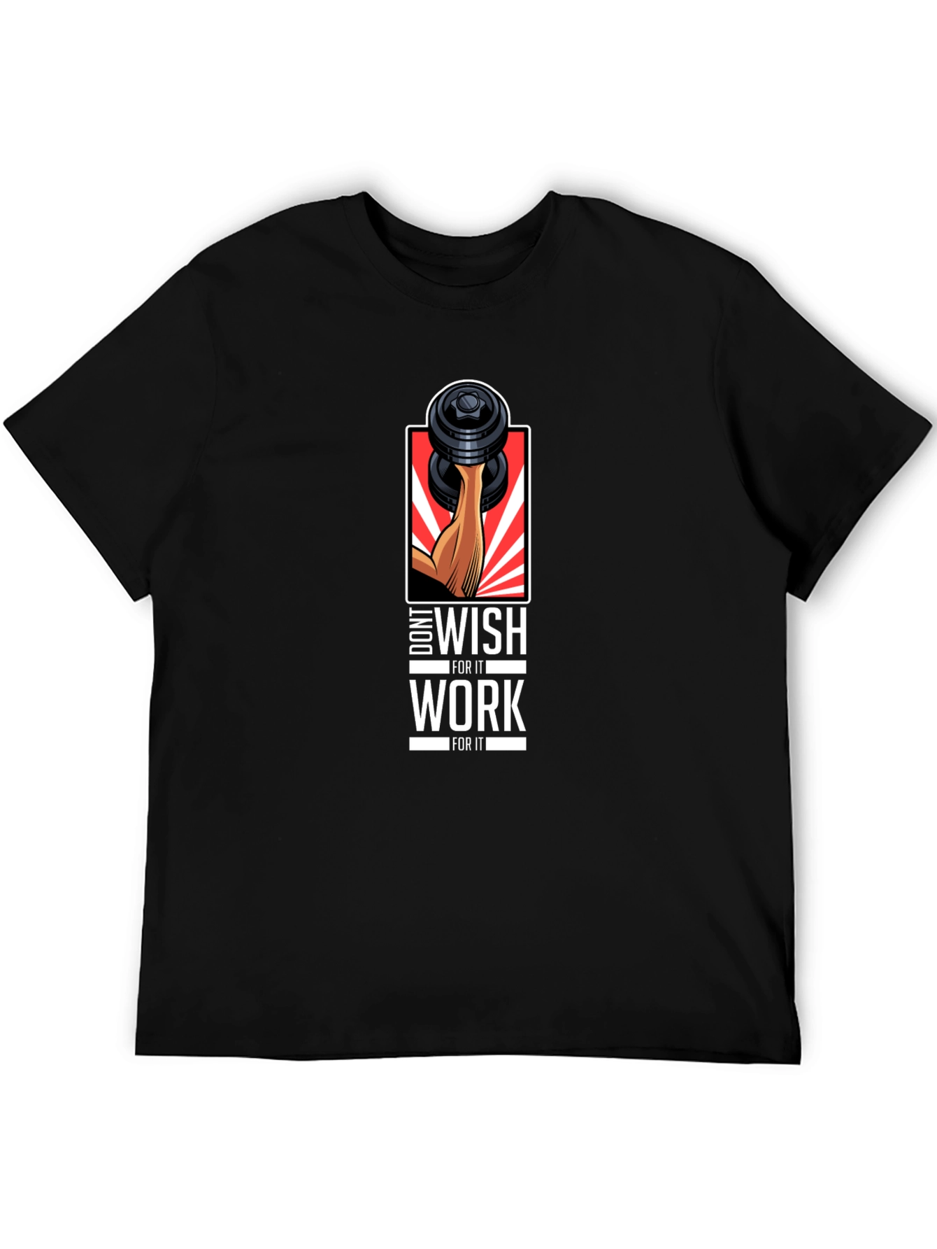 Workout Motivation T-Shirt - Dont Wish Work!
