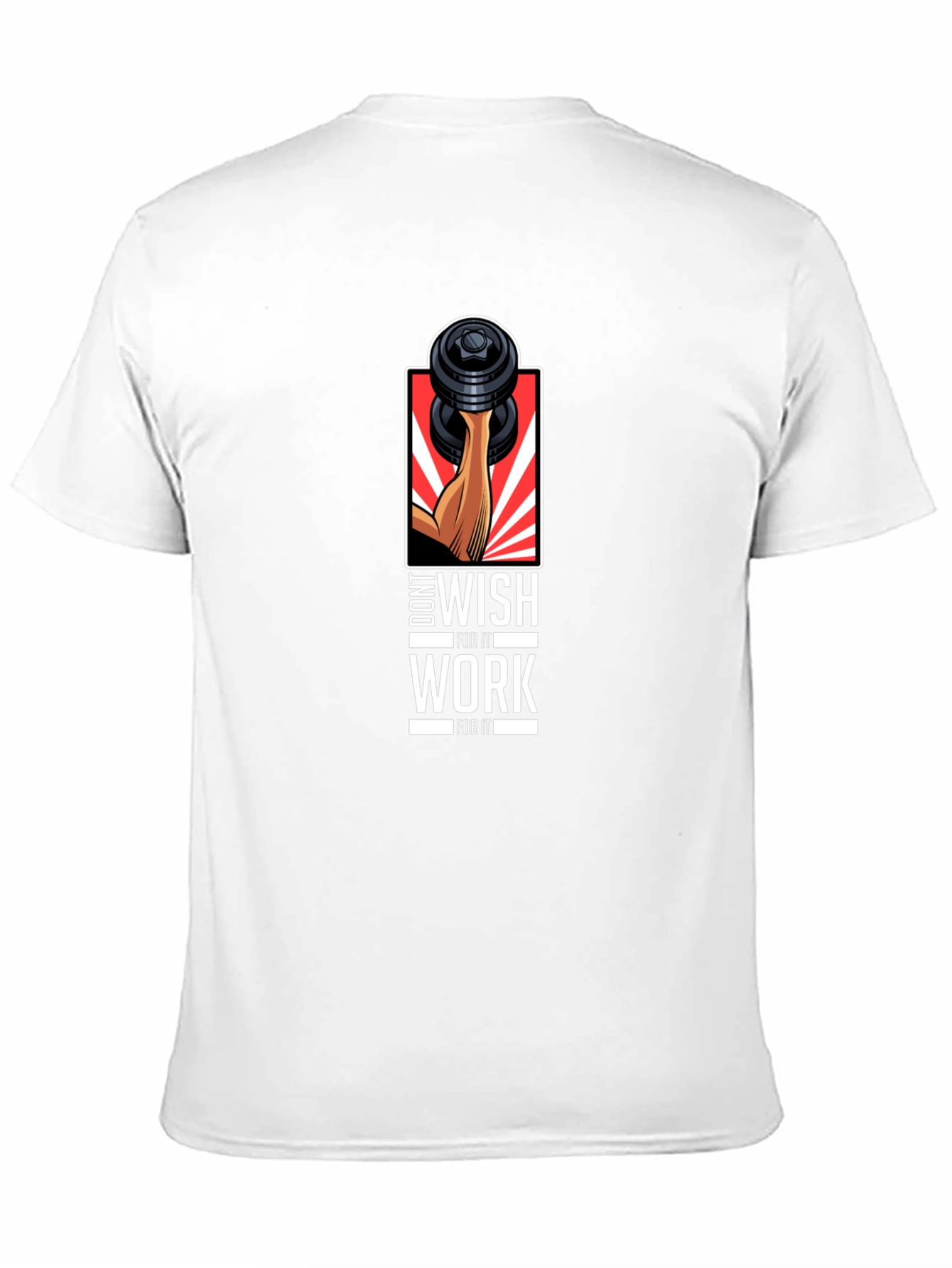 Workout Motivation T-Shirt - Dont Wish Work!