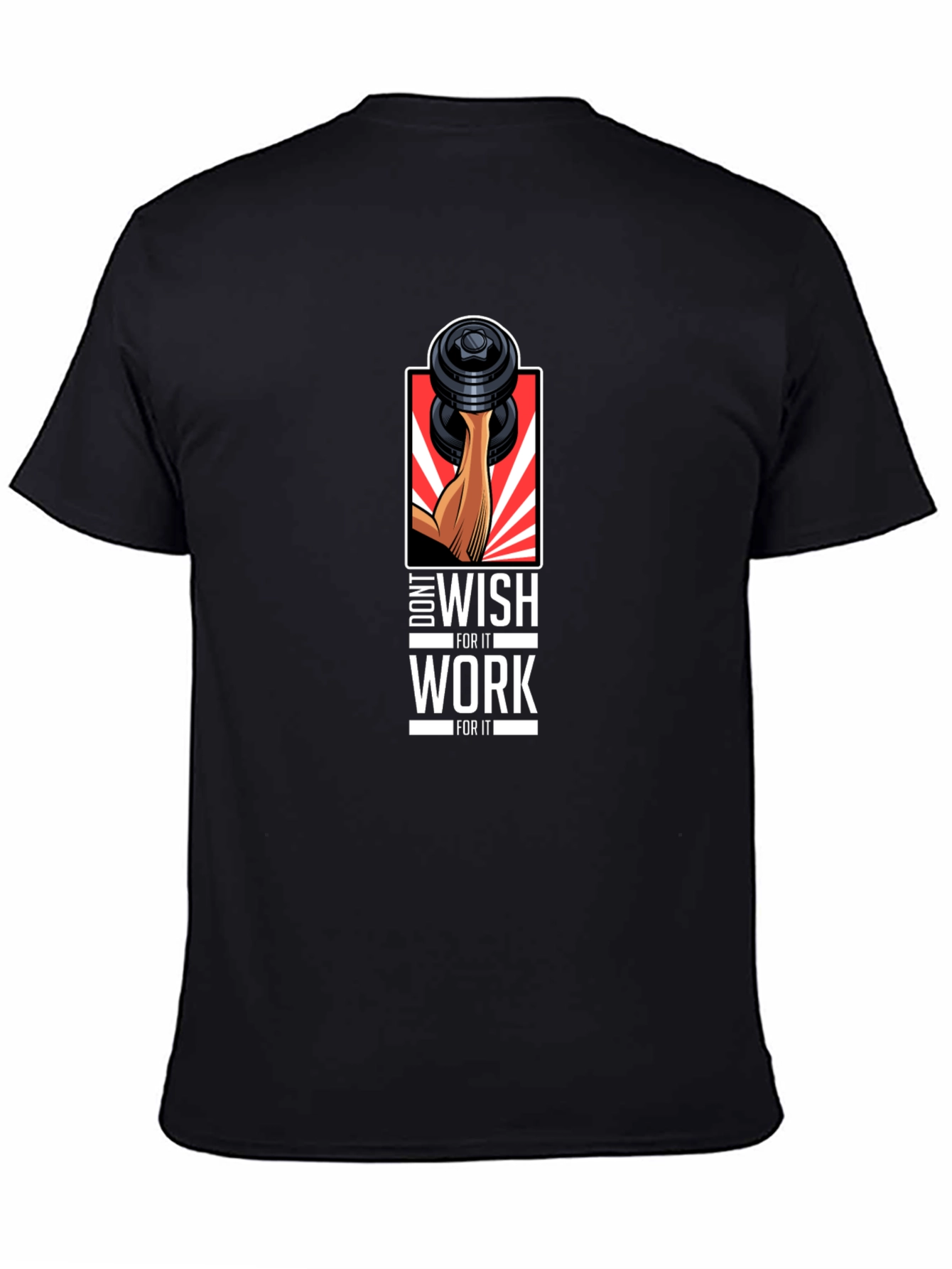Workout Motivation T-Shirt - Dont Wish Work!