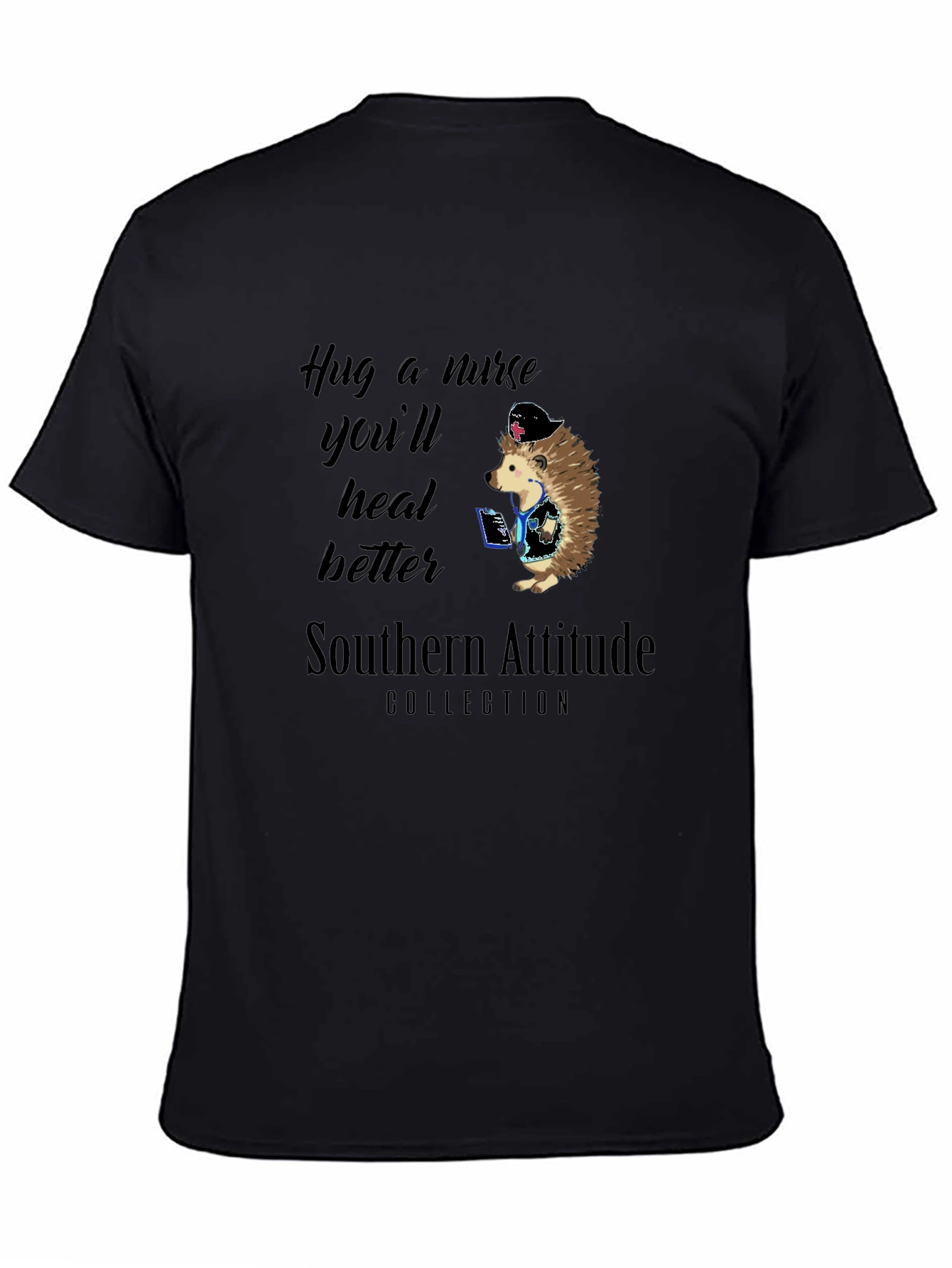 Hug a Nurse T-Shirt: Southern Attitude Collection