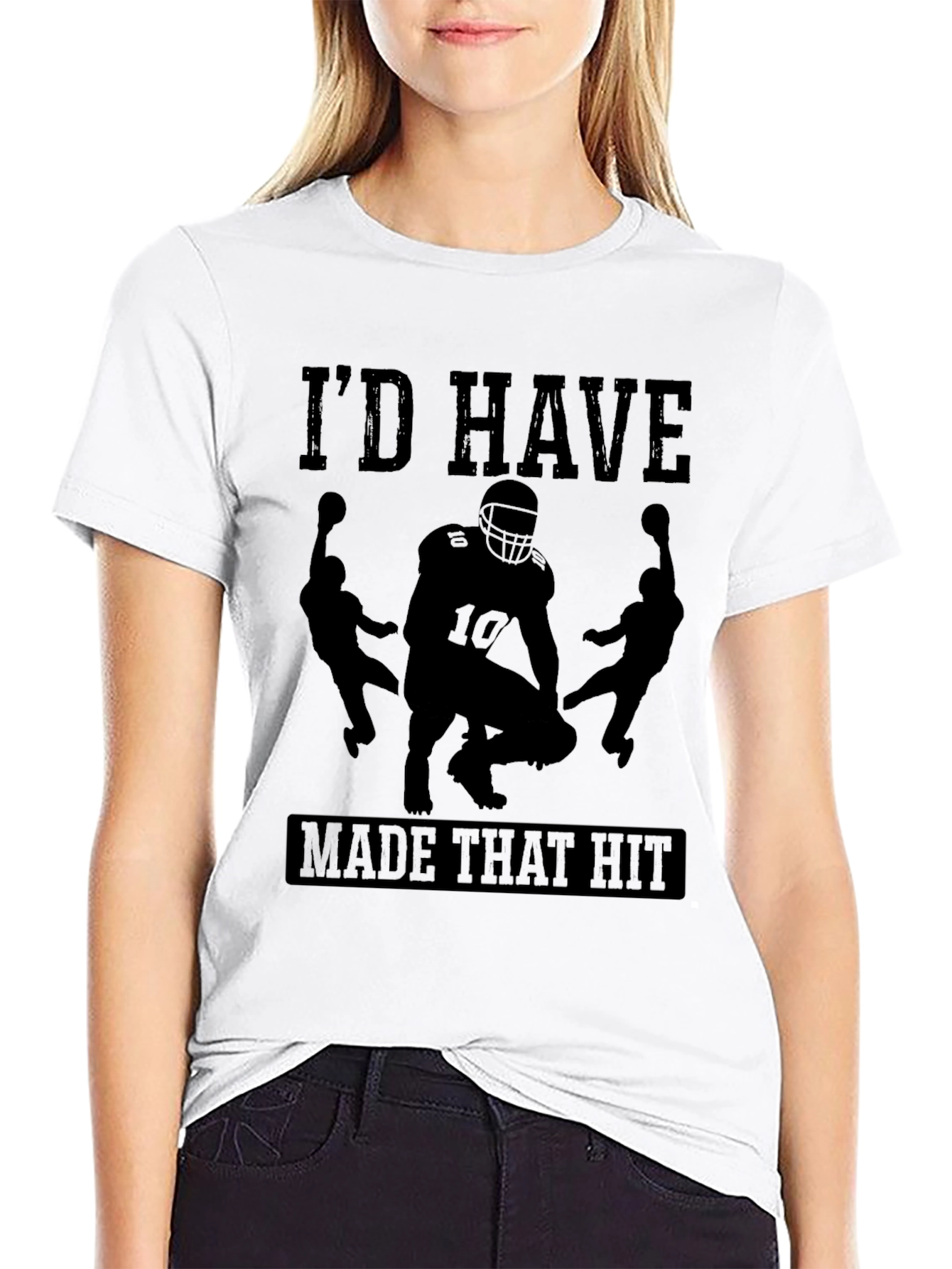 Id Have Made That Hit Football T-Shirt