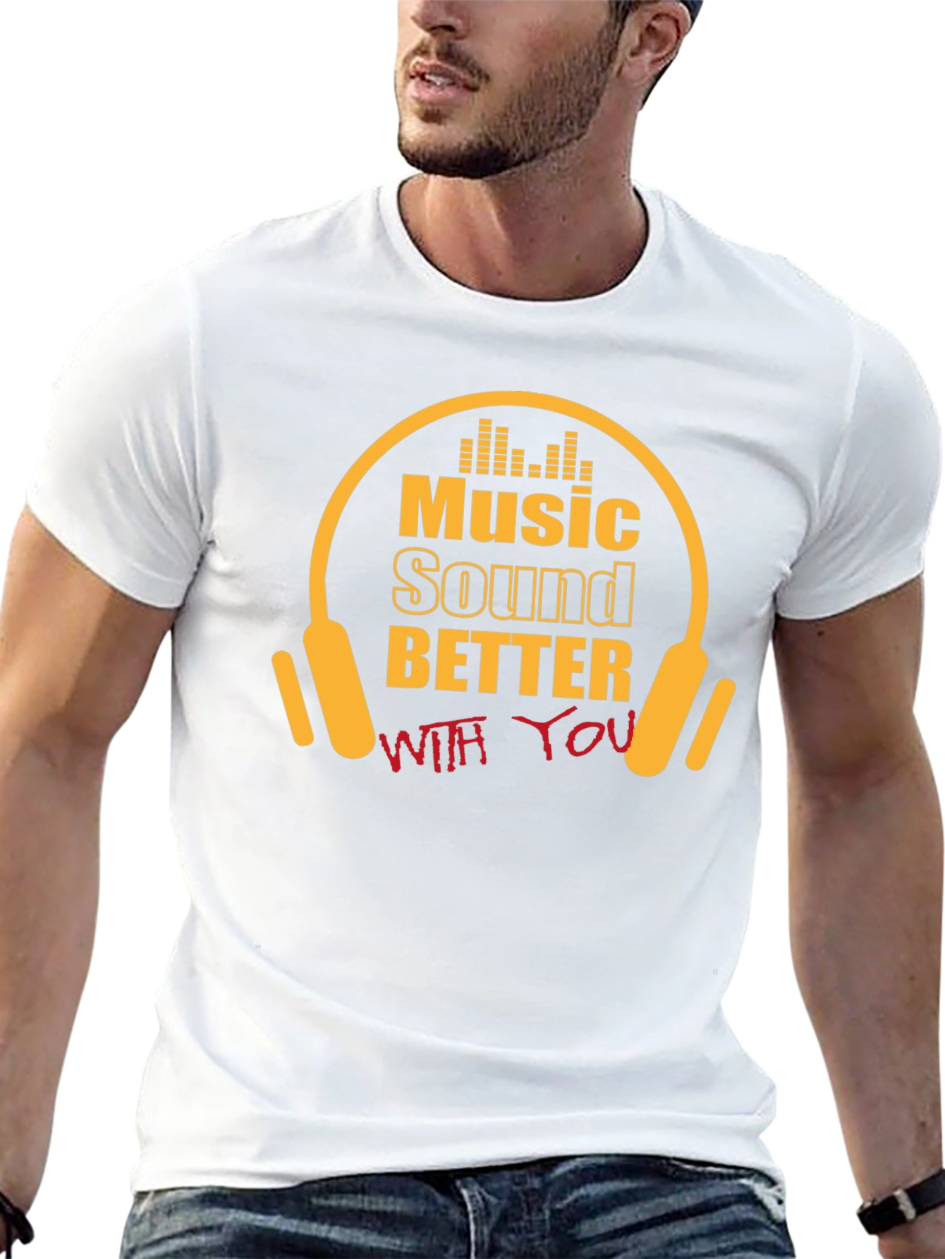 Music Sounds Better With You T-Shirt