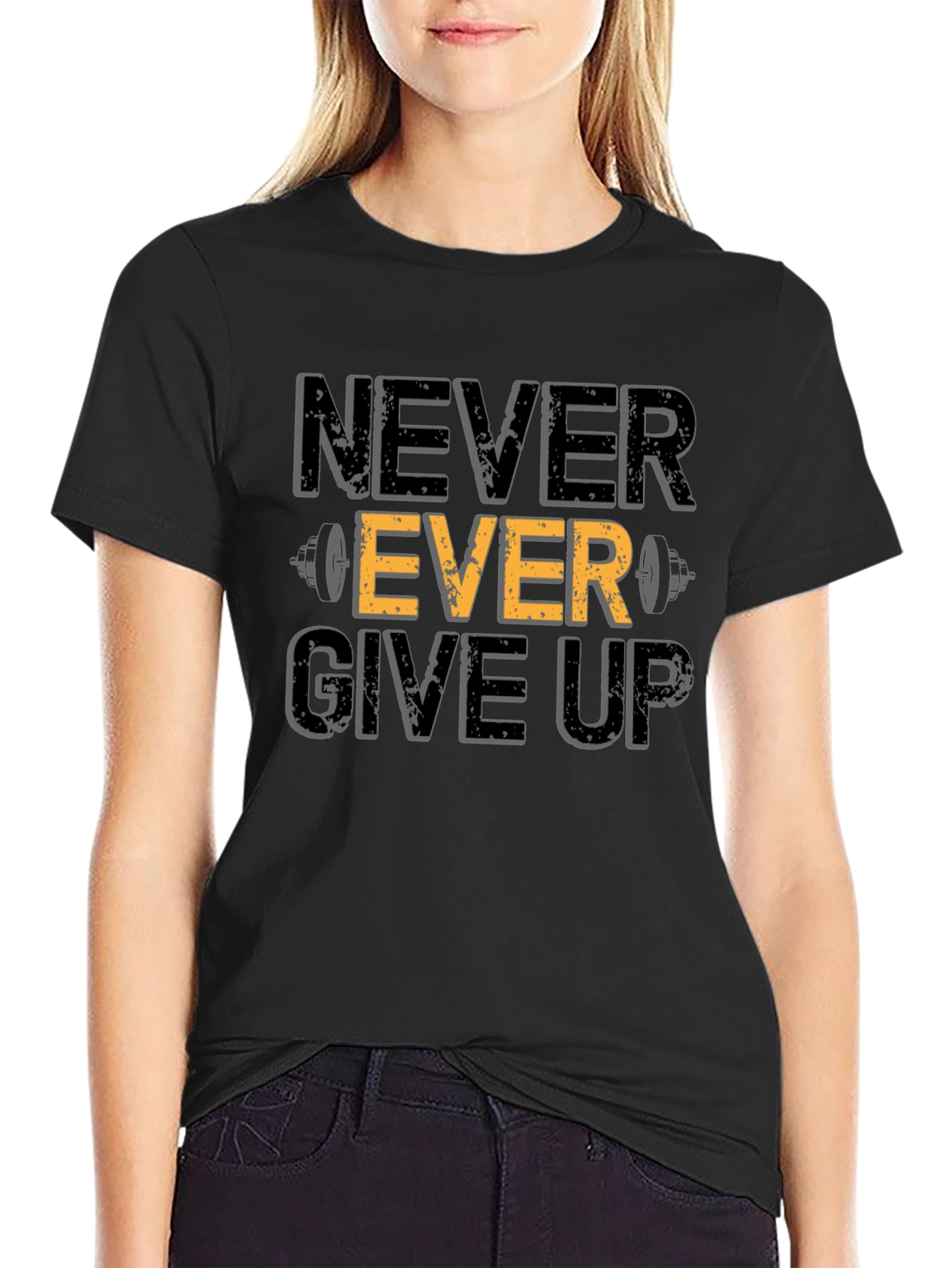 Never Ever Give Up Fitness T-Shirt