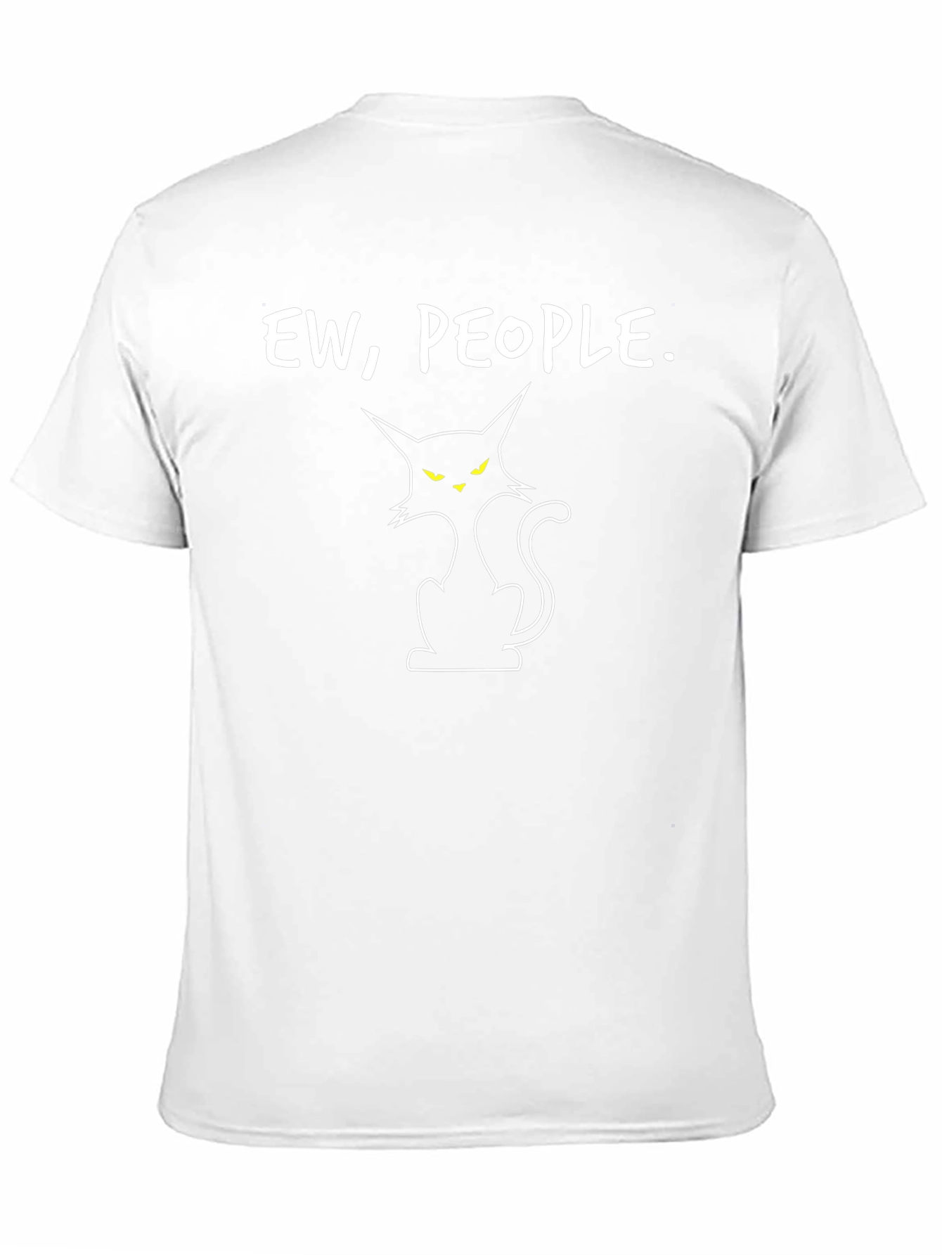 Ew People Cat Graphic T-Shirt - Sarcastic Style