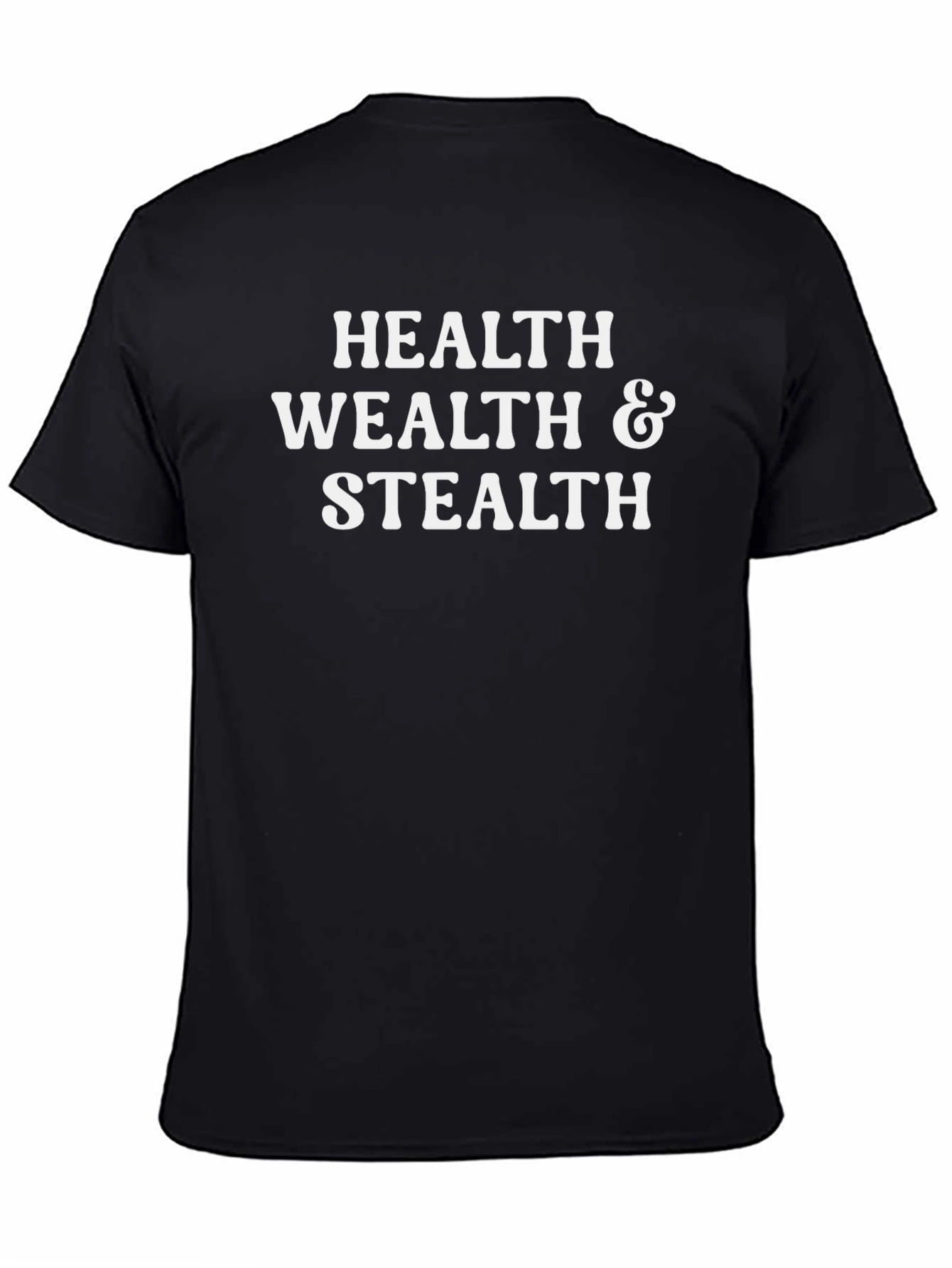 Health Wealth & Stealth T-Shirt - Black Crew Neck