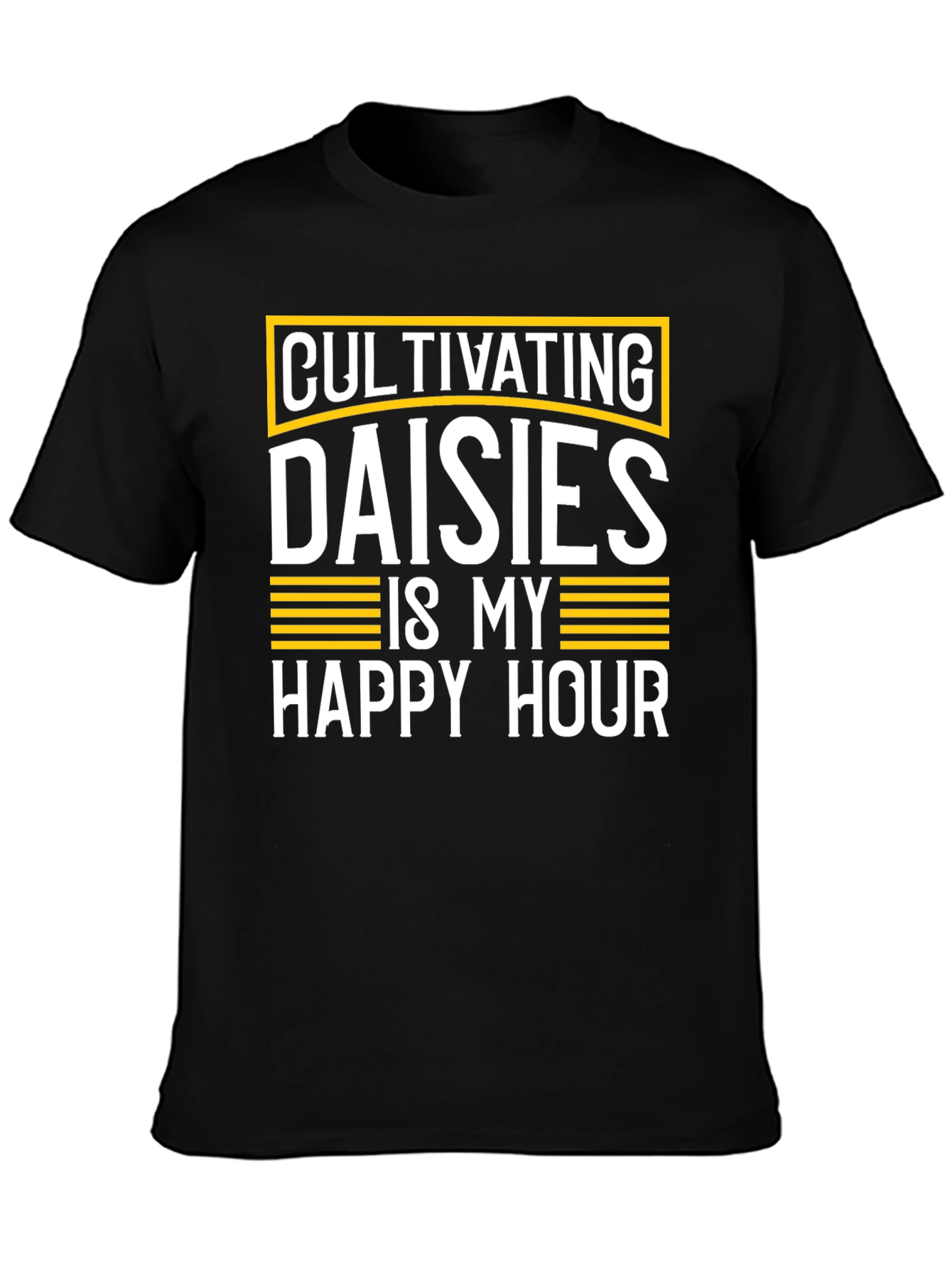 Cultivating Daisies Happy Hour T-Shirt