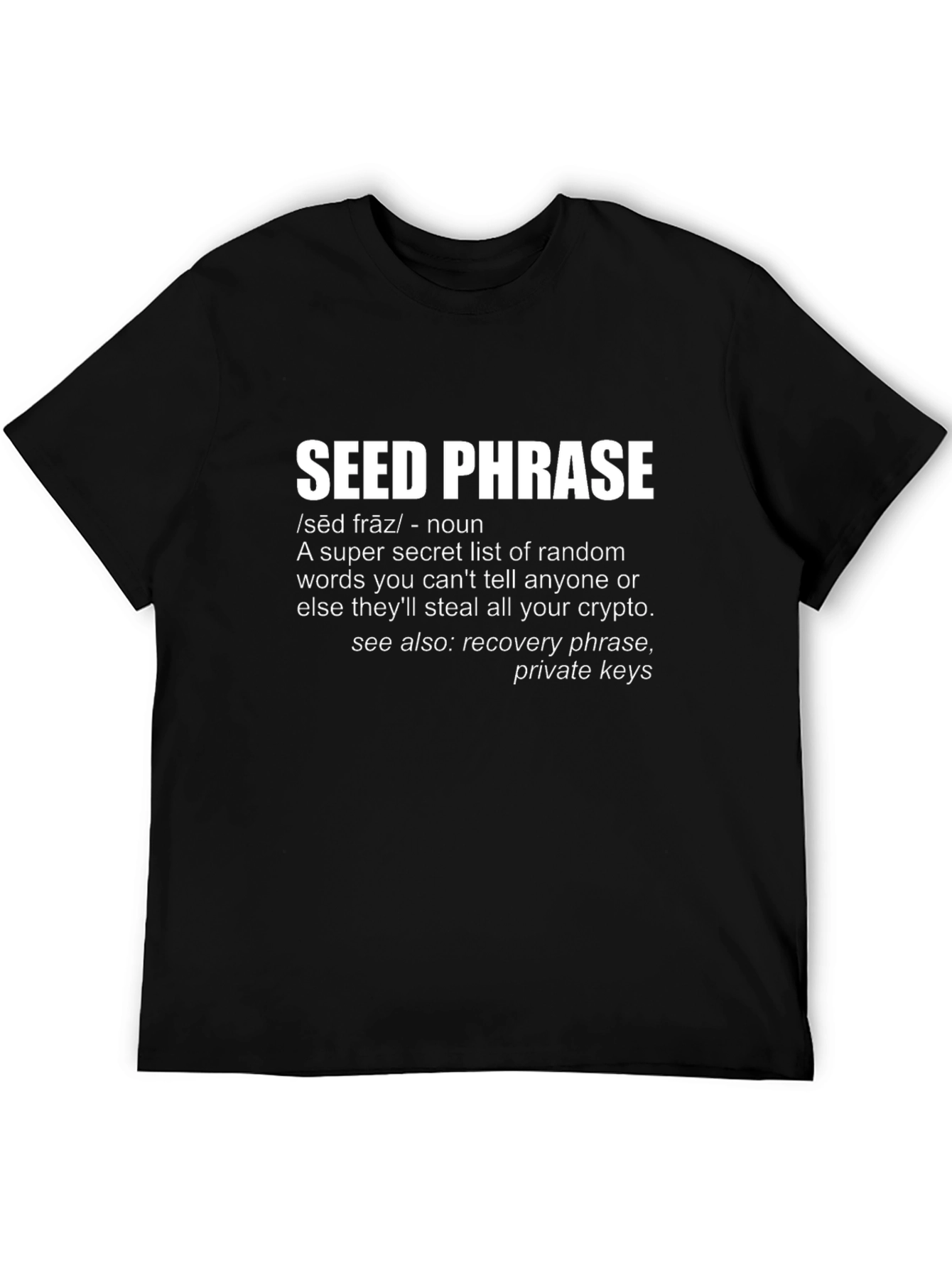 Crypto Seed Phrase Definition T-Shirt