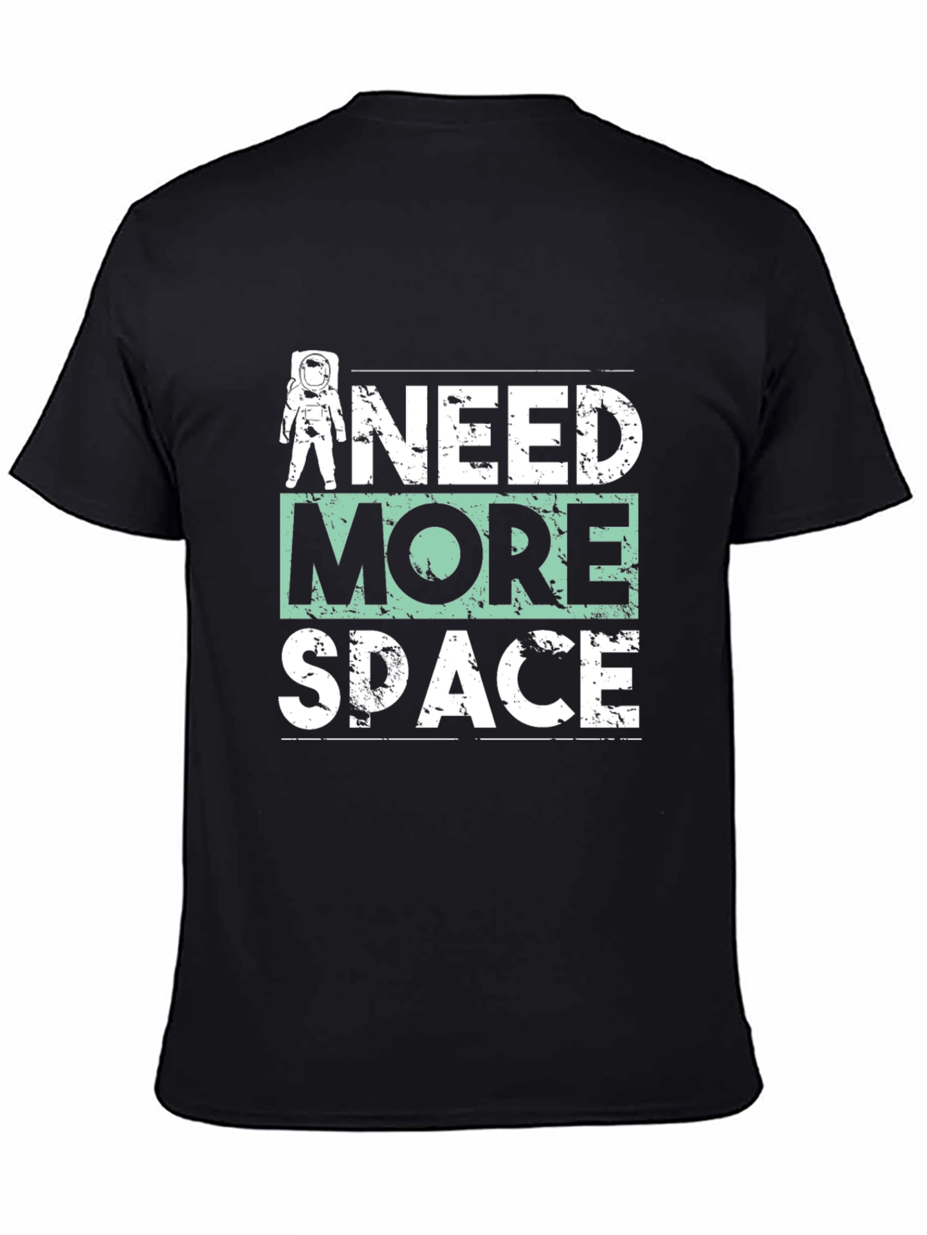 Need More Space Graphic Tee - Astronaut Shirt