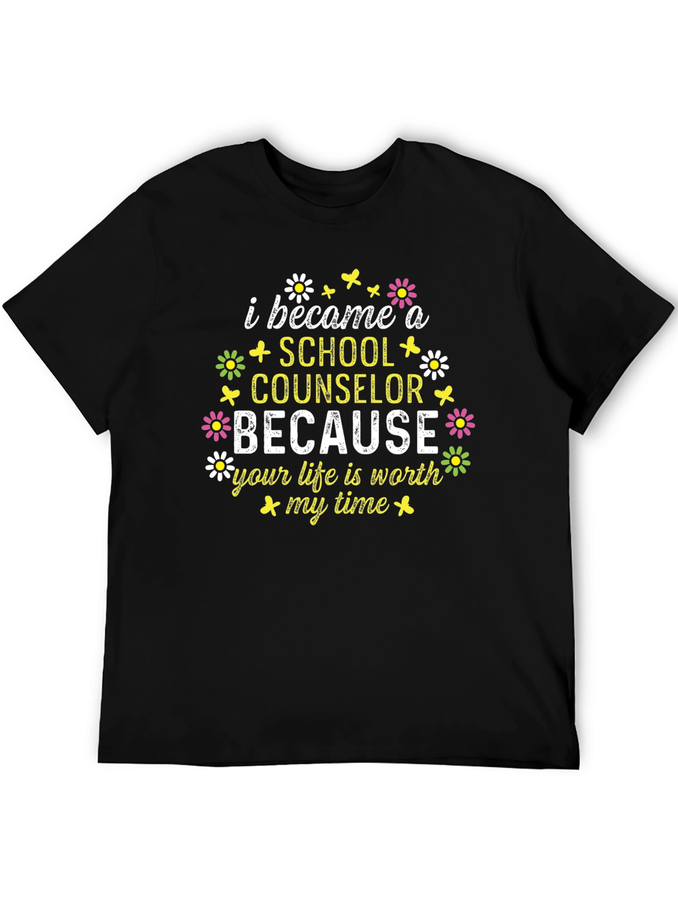 School Counselor T-Shirt - Worth My Time