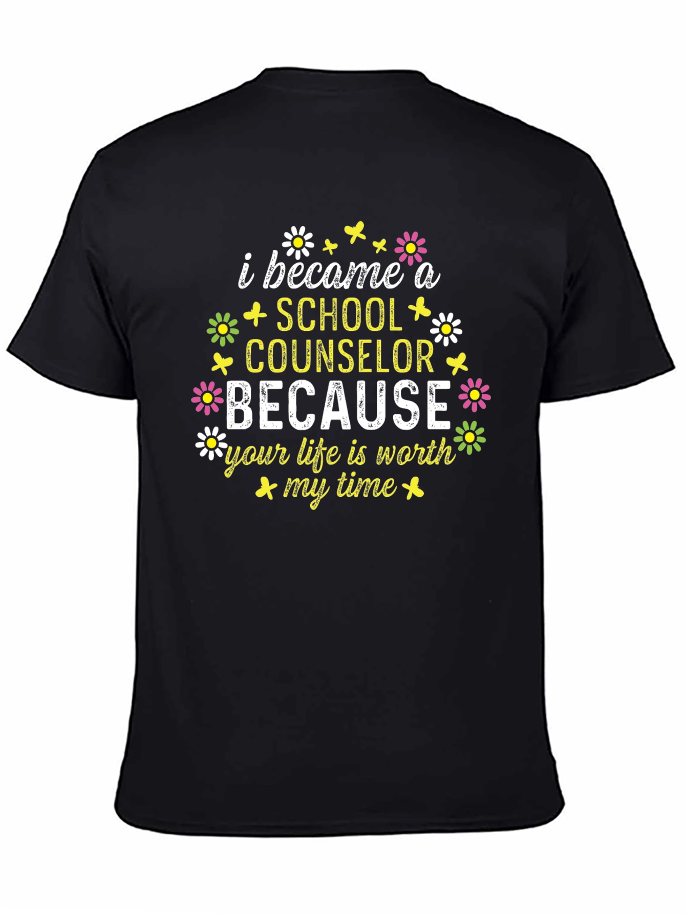 School Counselor T-Shirt - Worth My Time