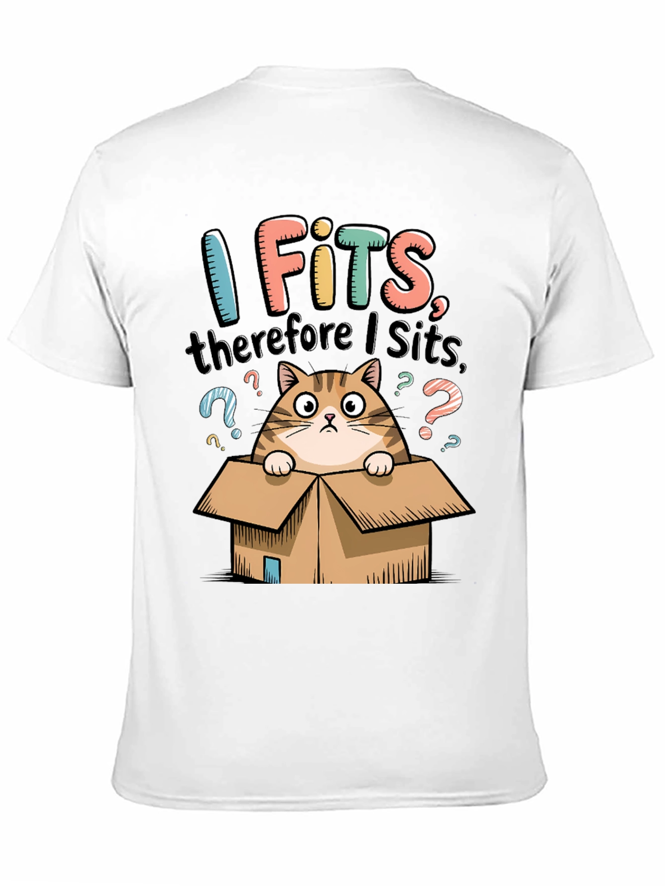 I Fits Therefore I Sits Cat T-Shirt