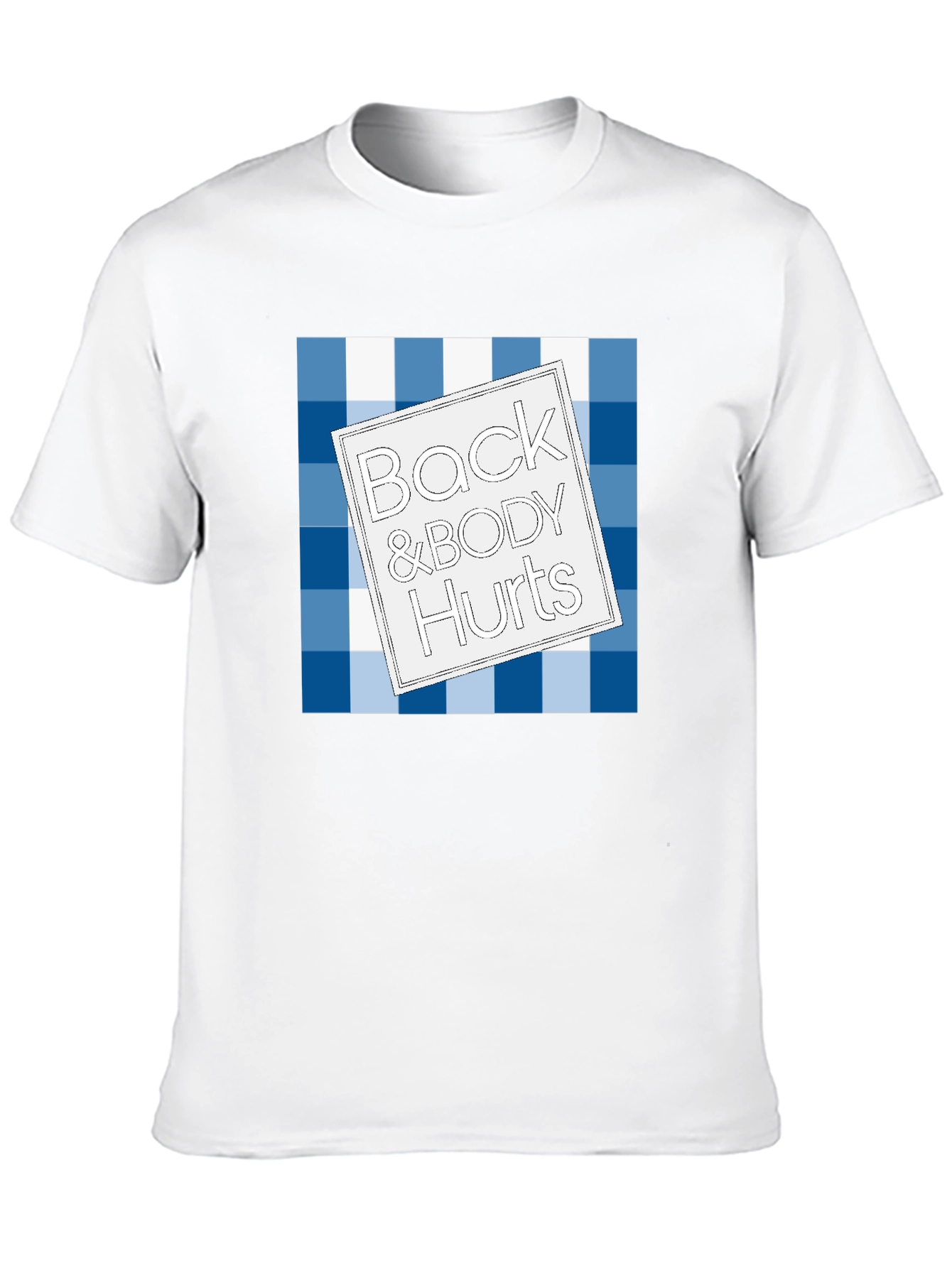 Back & Body Hurts T-Shirt