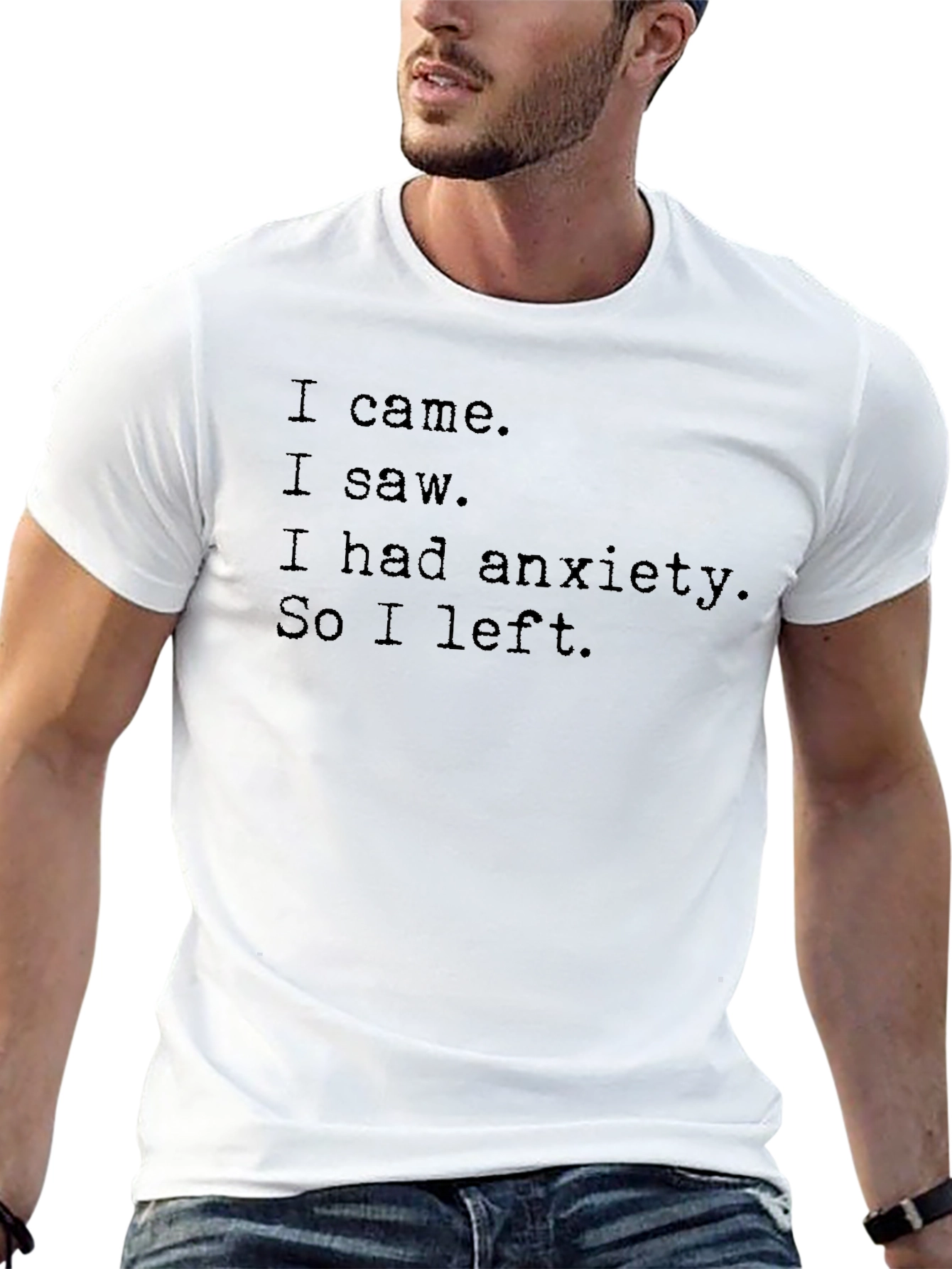 Anxiety Slogan T-Shirt: I Came I Saw I Left