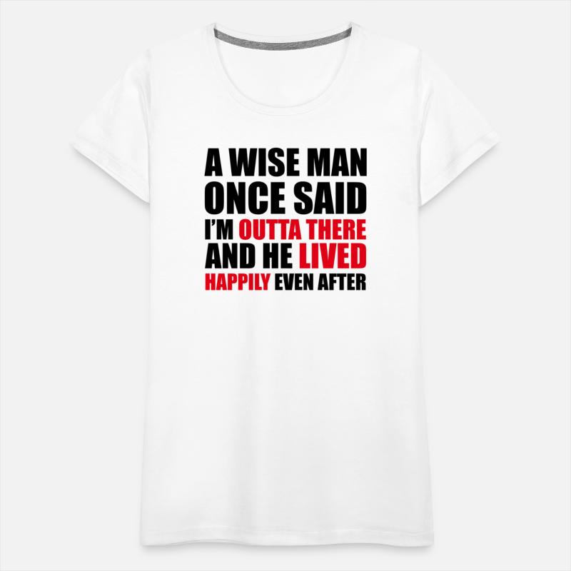 A wise man once said.