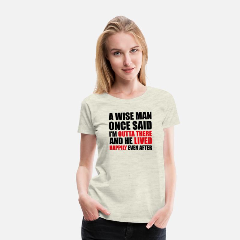 A wise man once said.