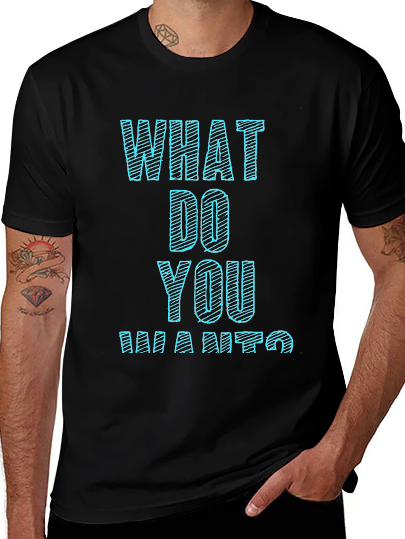 What Do You Want T-Shirt Funny Graphic Tee