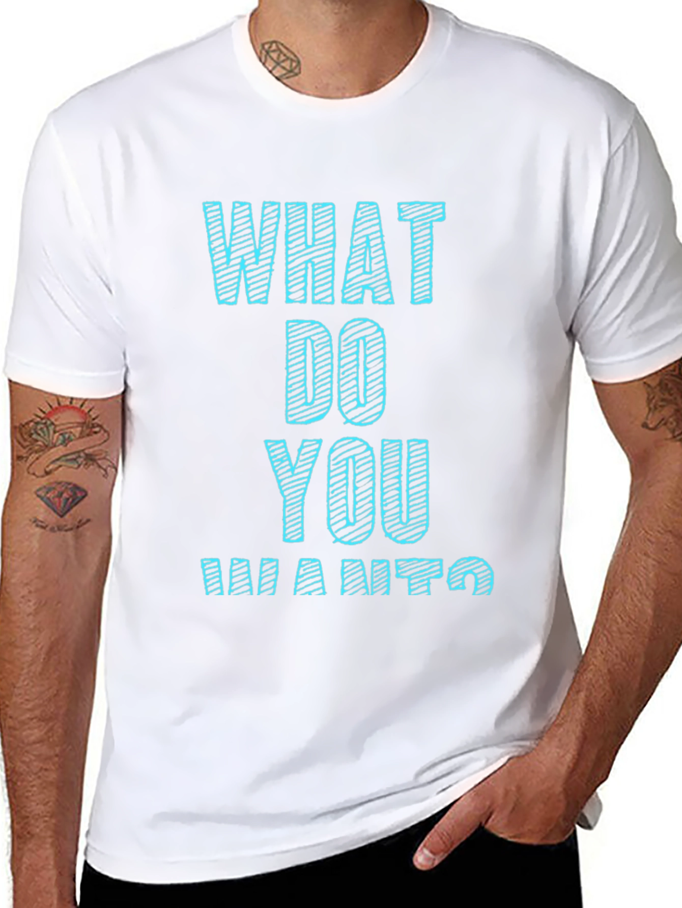 What Do You Want T-Shirt Funny Graphic Tee