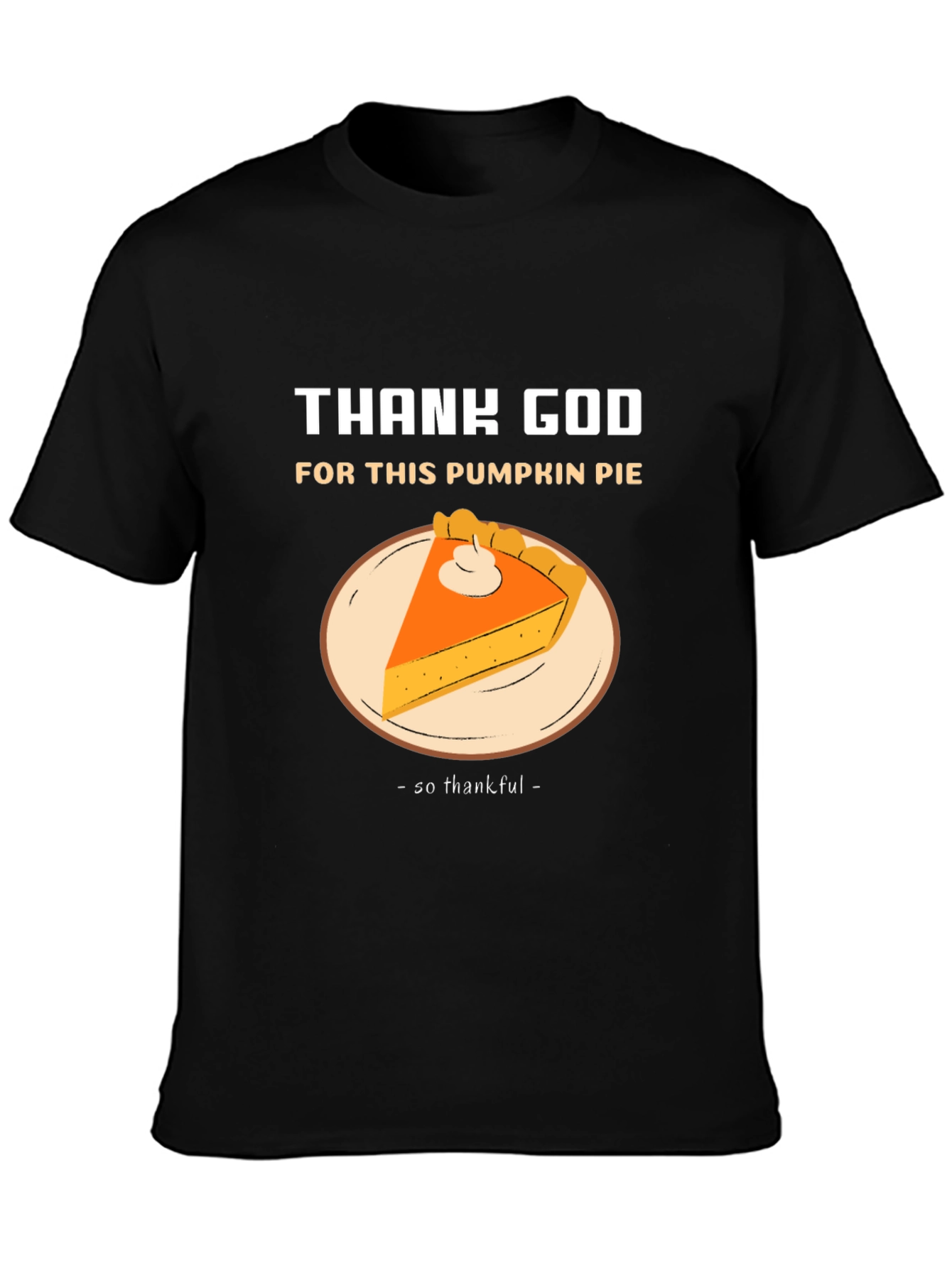 Thank God For Pumpkin Pie T-Shirt