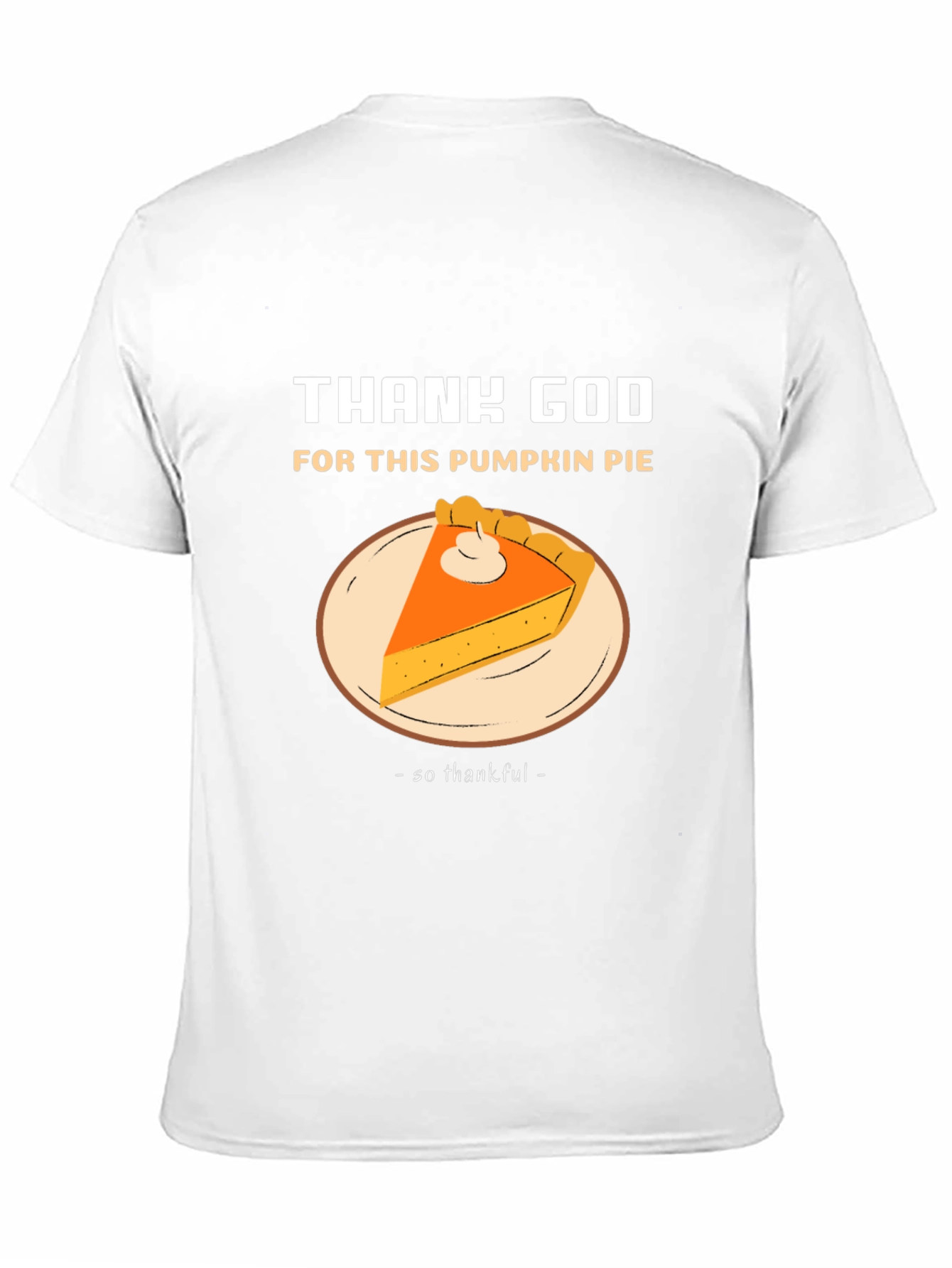 Thank God For Pumpkin Pie T-Shirt