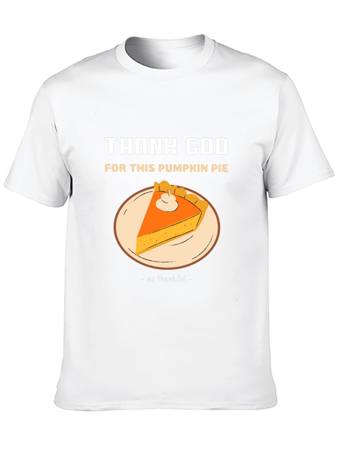 Thank God For Pumpkin Pie T-Shirt