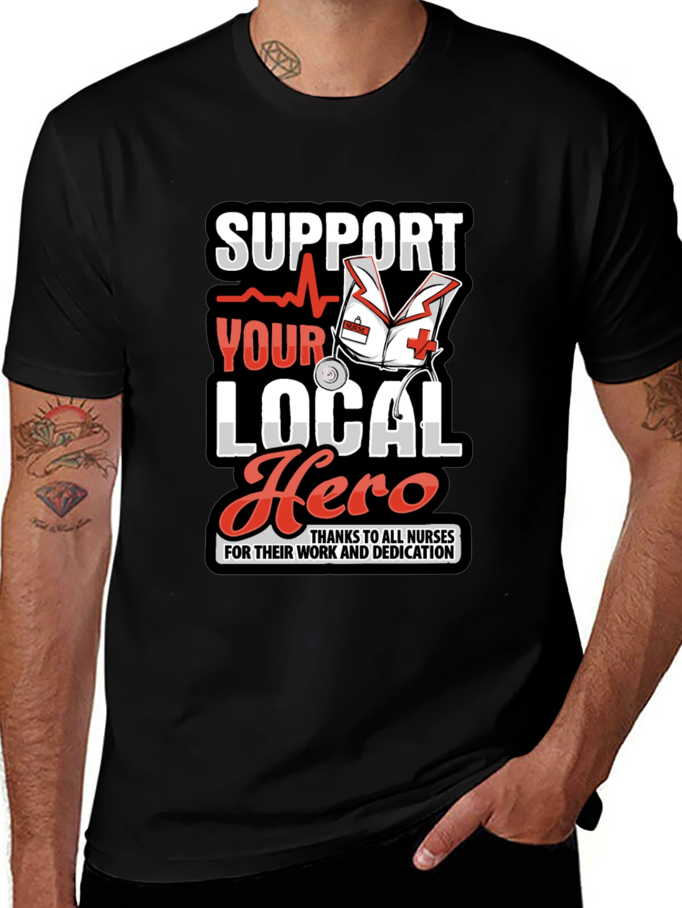 Support Local Hero Nurse Appreciation T-Shirt