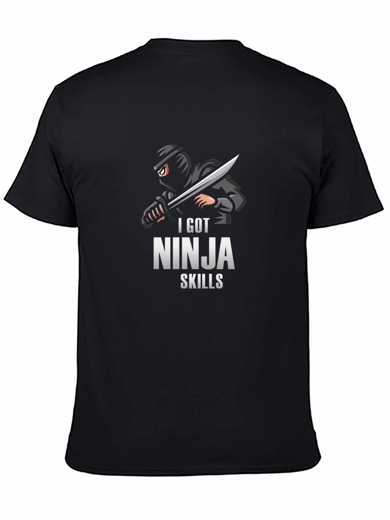 I Got Ninja Skills Graphic T-Shirt