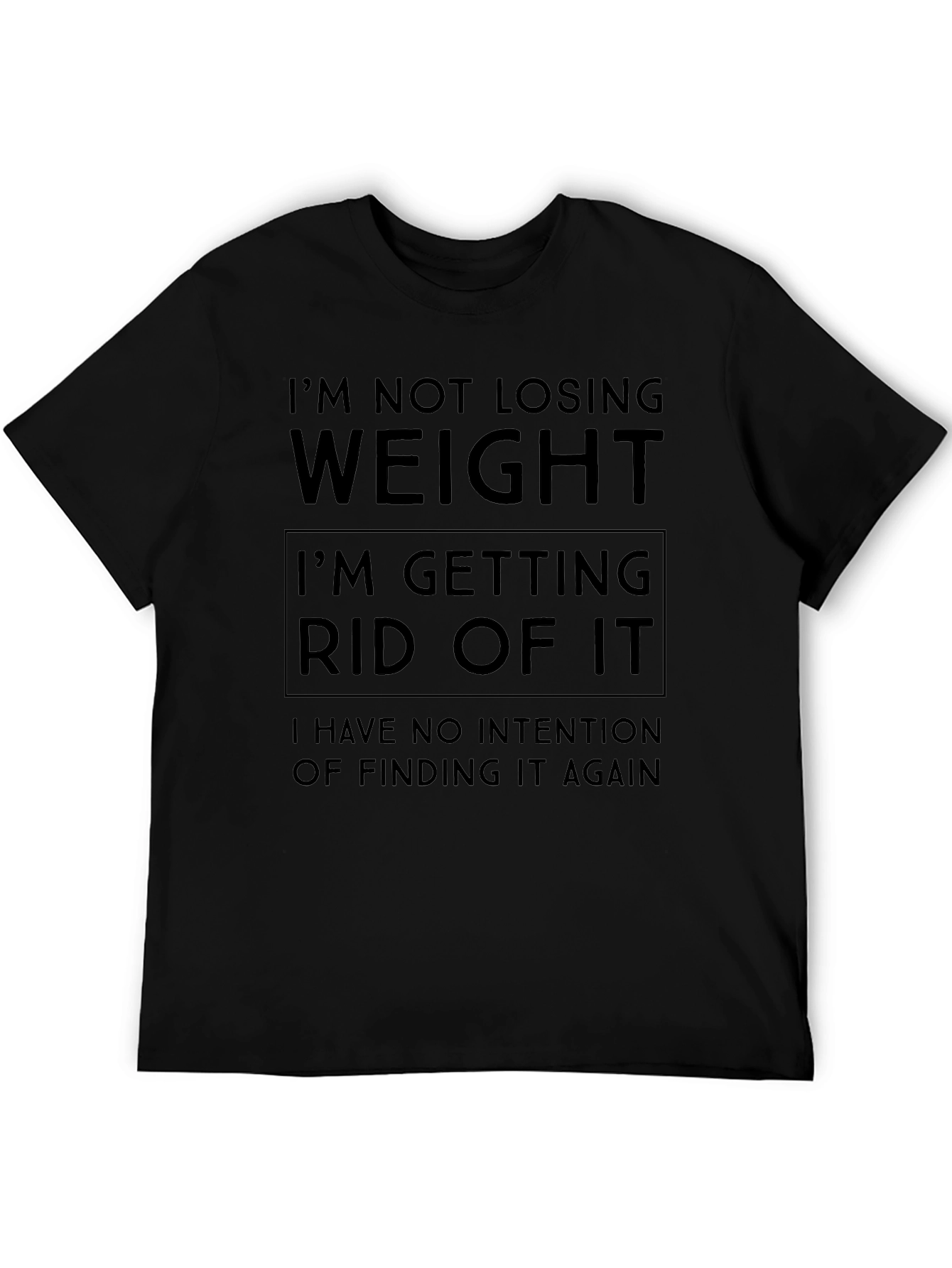 Funny Weight Loss T-Shirt: Im Getting Rid of It!