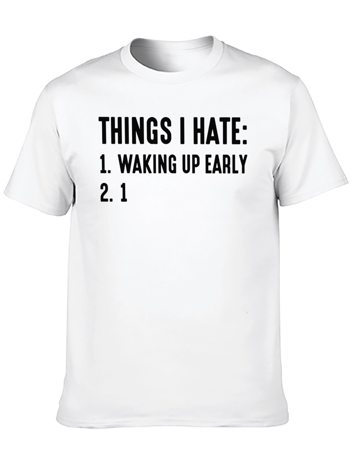 Funny Things I Hate Graphic T-Shirt