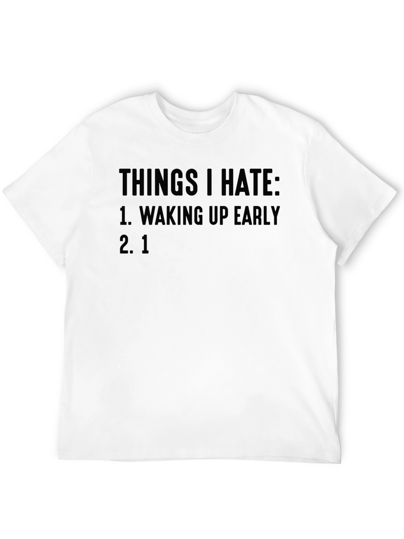 Funny Things I Hate Graphic T-Shirt