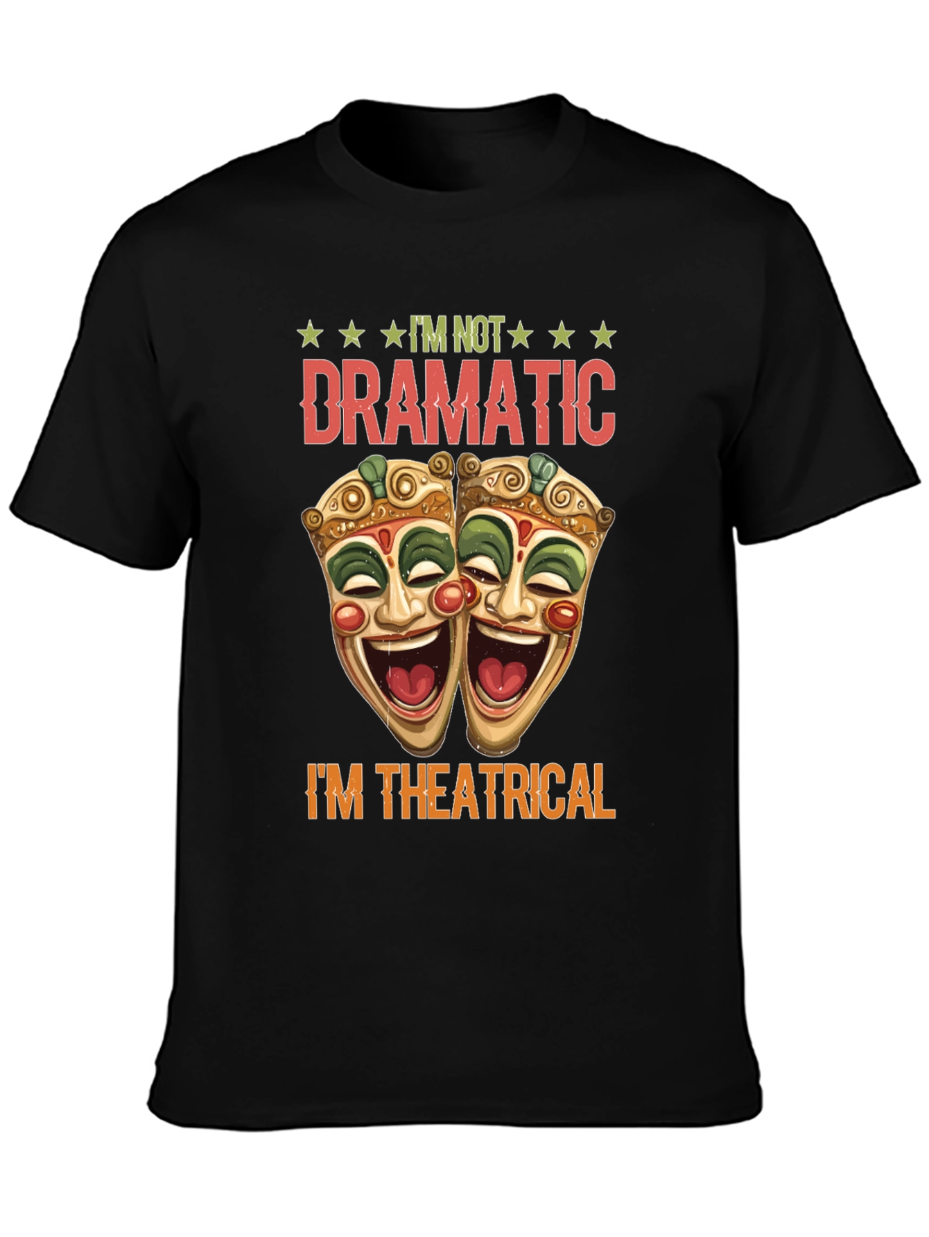 Im Not Dramatic T-Shirt