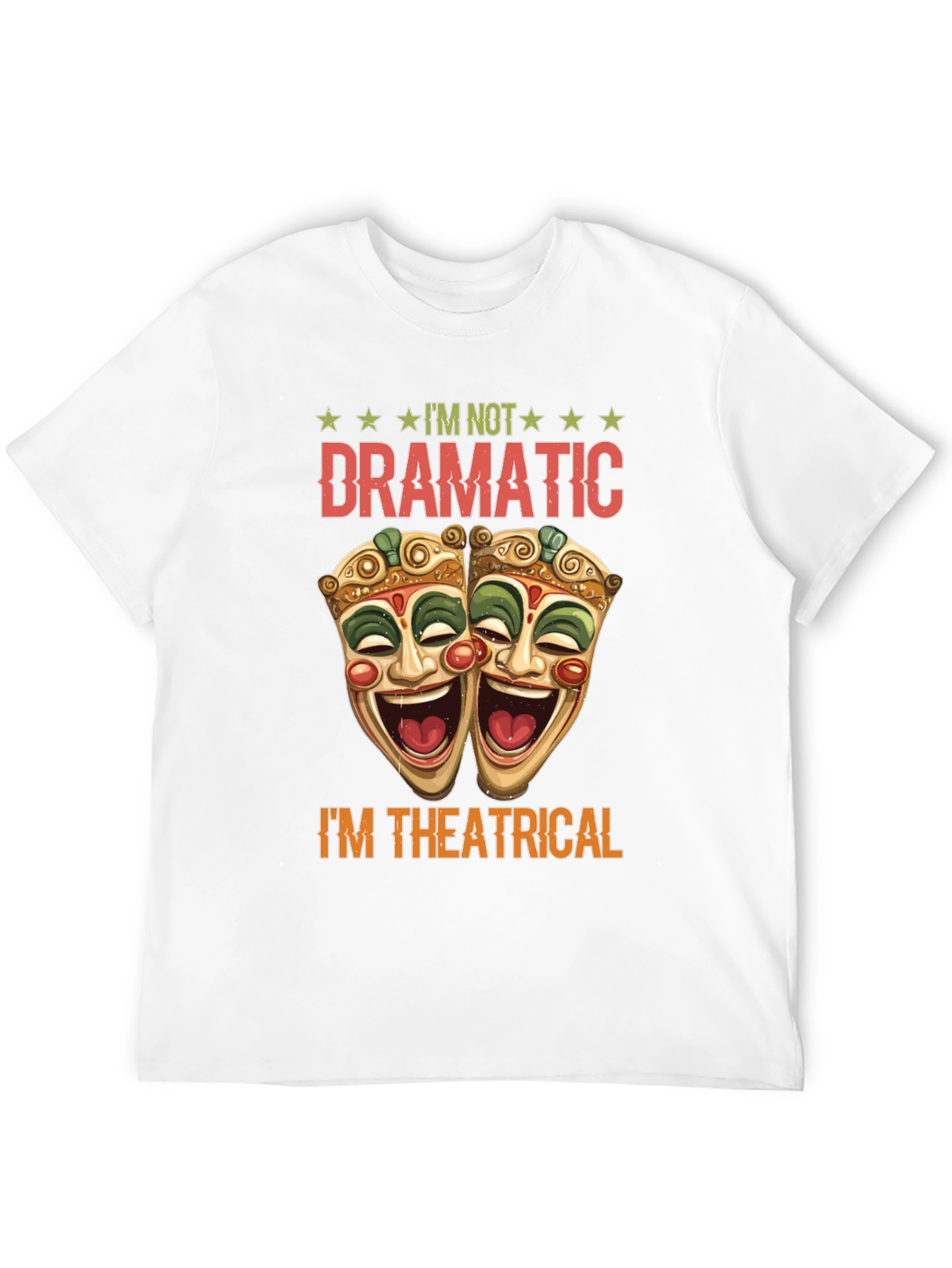 Im Not Dramatic T-Shirt