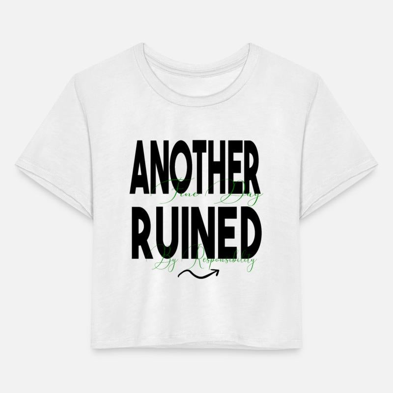 Another Fine Day Ruined by Responsibility