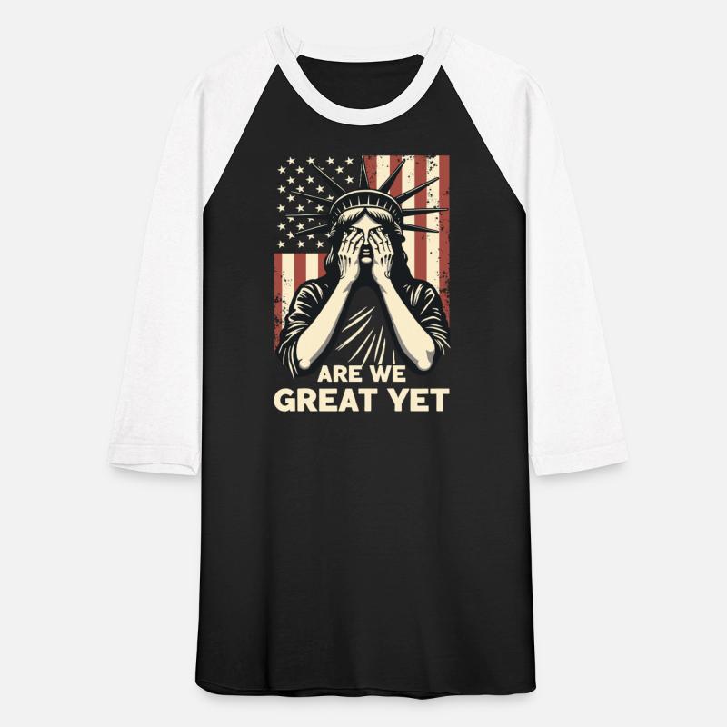 Are We Great Yet Statue of Liberty Trump America