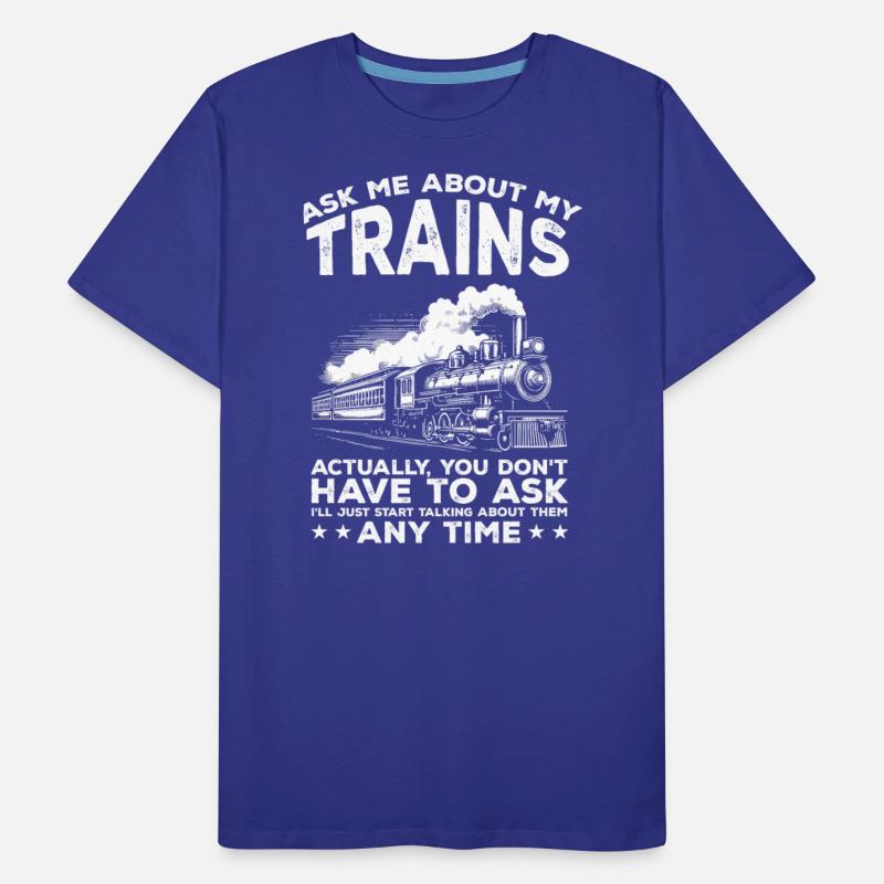 Ask Me About My Trains
