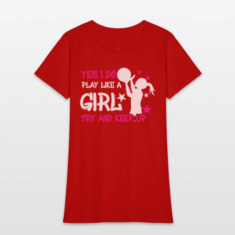 Athlete Game Sport Yes Play Like Girl Basketball