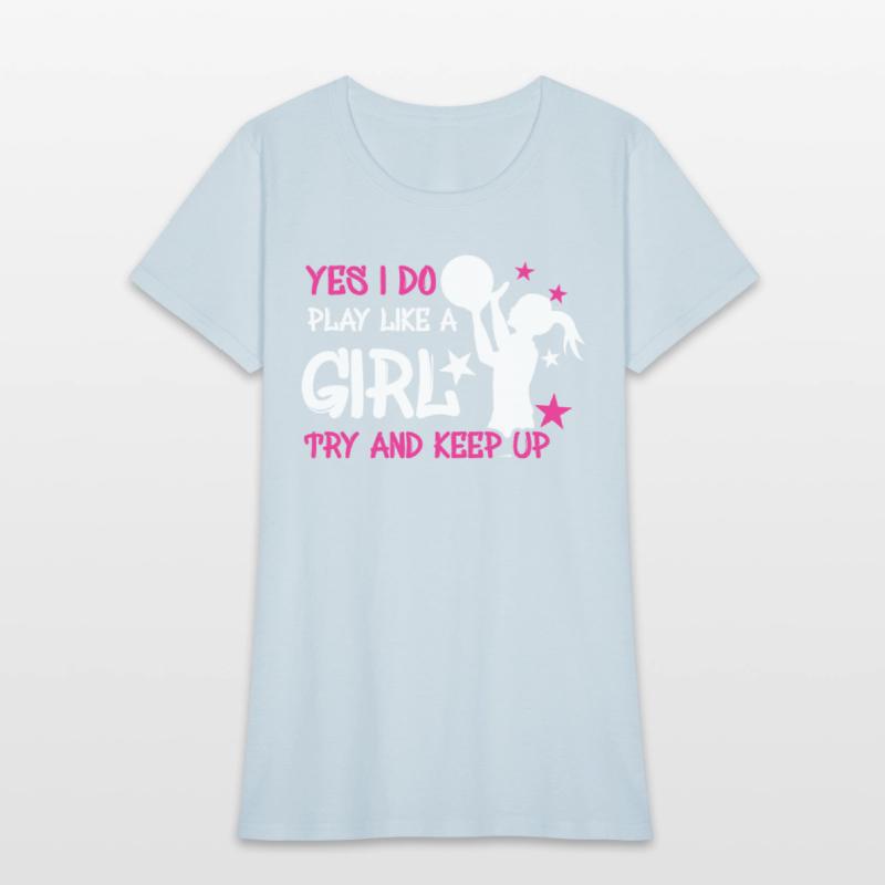 Athlete Game Sport Yes Play Like Girl Basketball