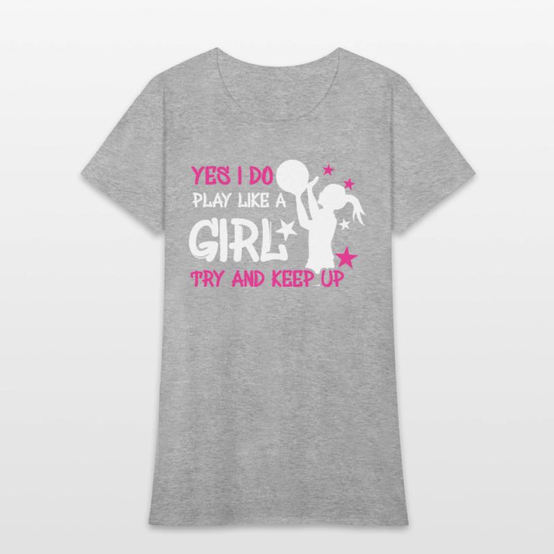 Athlete Game Sport Yes Play Like Girl Basketball