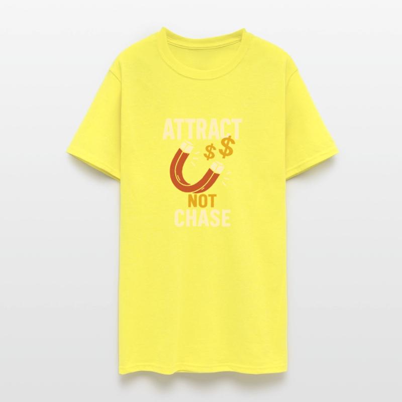 Attract Not Chase Money Magnet Inspiration